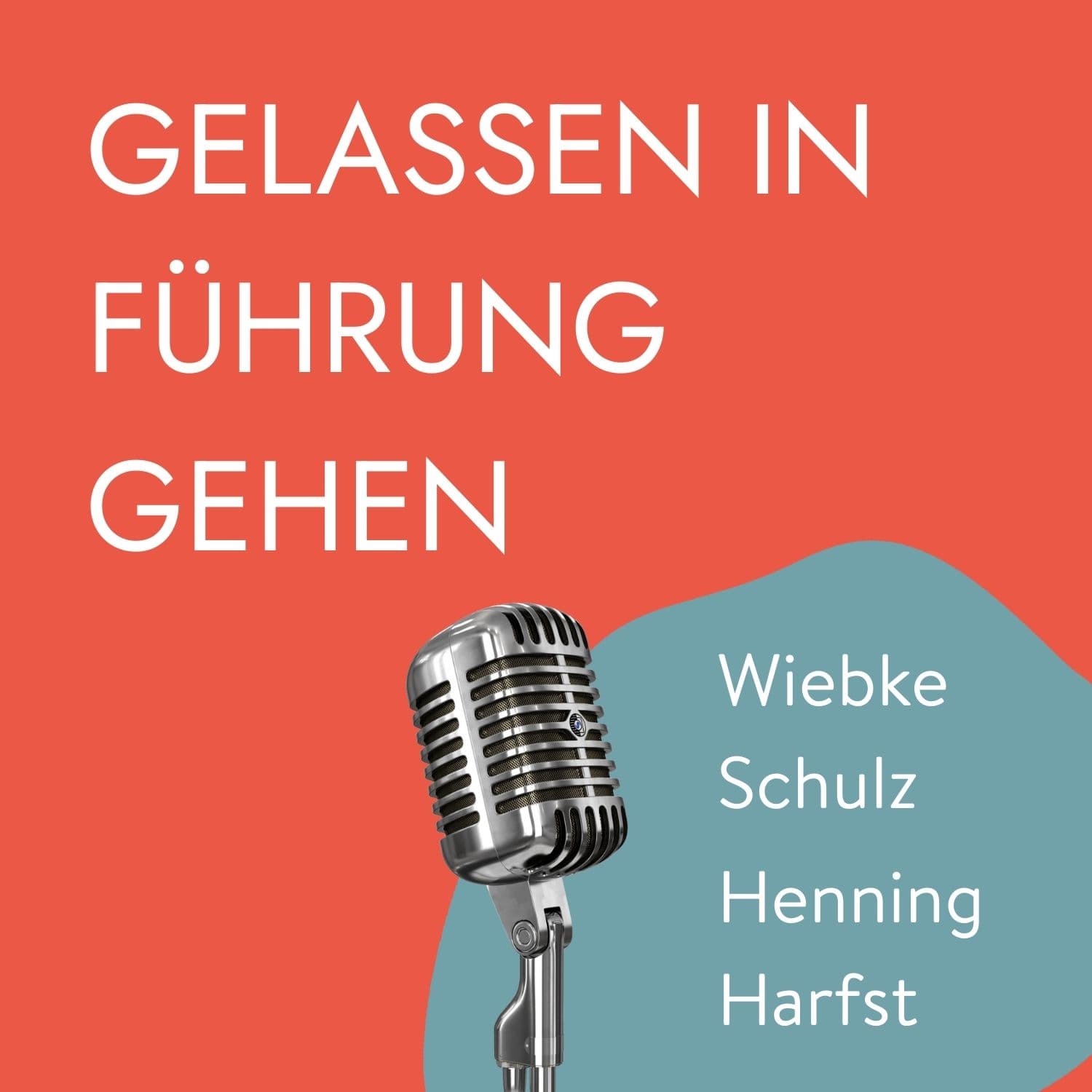 Gelassen in Führung gehen - Podcasts
