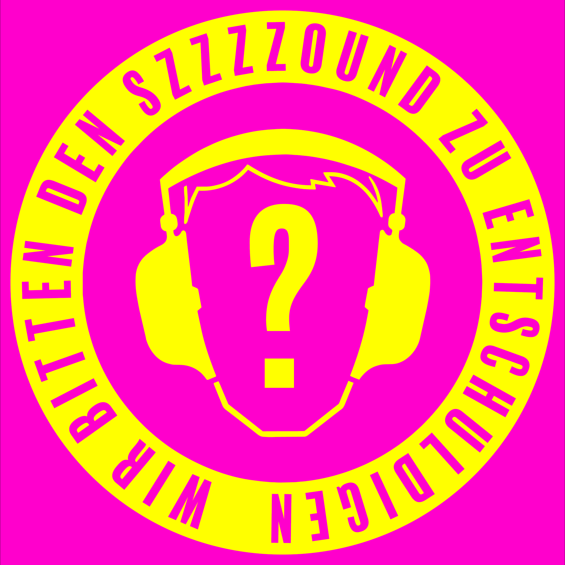 Wir bitten den Sound zu entschuldigen - Podcasts
