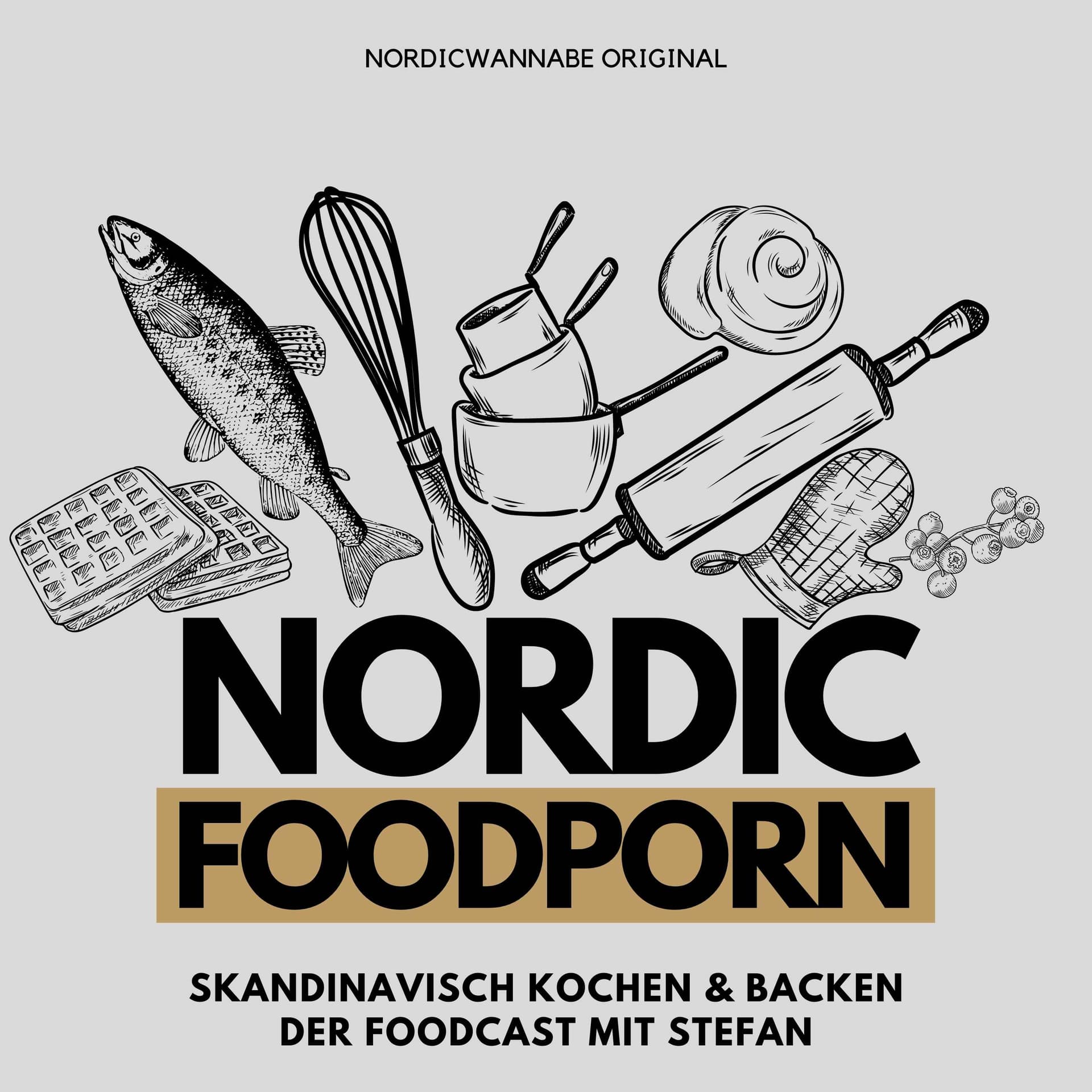 NORDIC FOODPORN - Skandinavisch Kochen & Backen - Der Foodcast mit Stefan - Podcasts