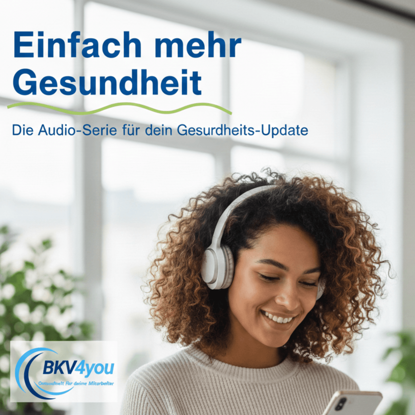 BKV4YOU-Dein Gesundheits-Upgrade - Podcasts