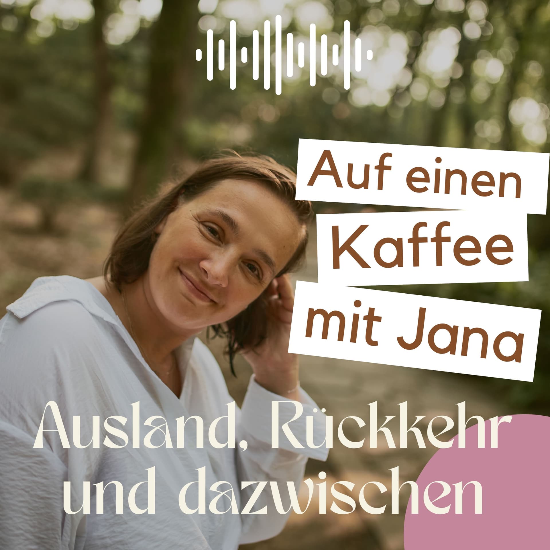 Auf einen Kaffee mit Jana: Ausland, Rückkehr und dazwischen - Podcasts