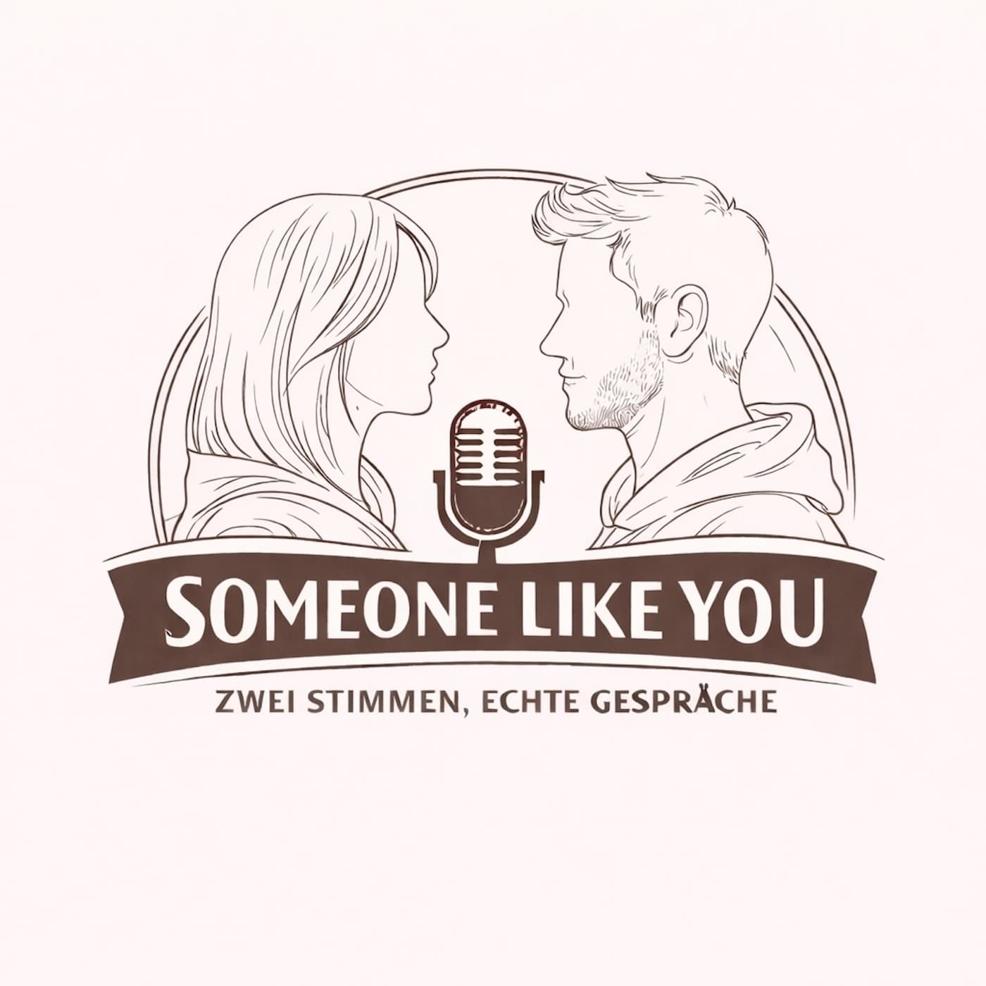SOMEONE like you - Zwei Stimmen. Echte Gespräche. - Podcasts