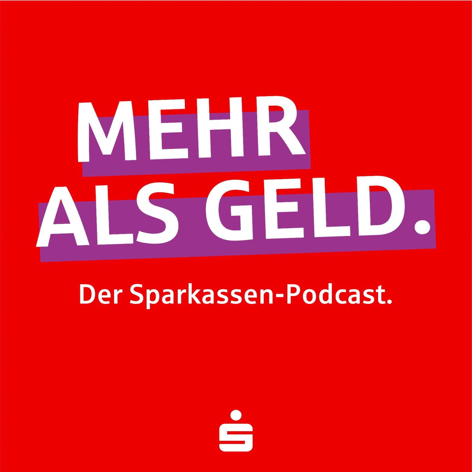 Mehr als Geld – der Sparkassen-Podcast - Podcasts