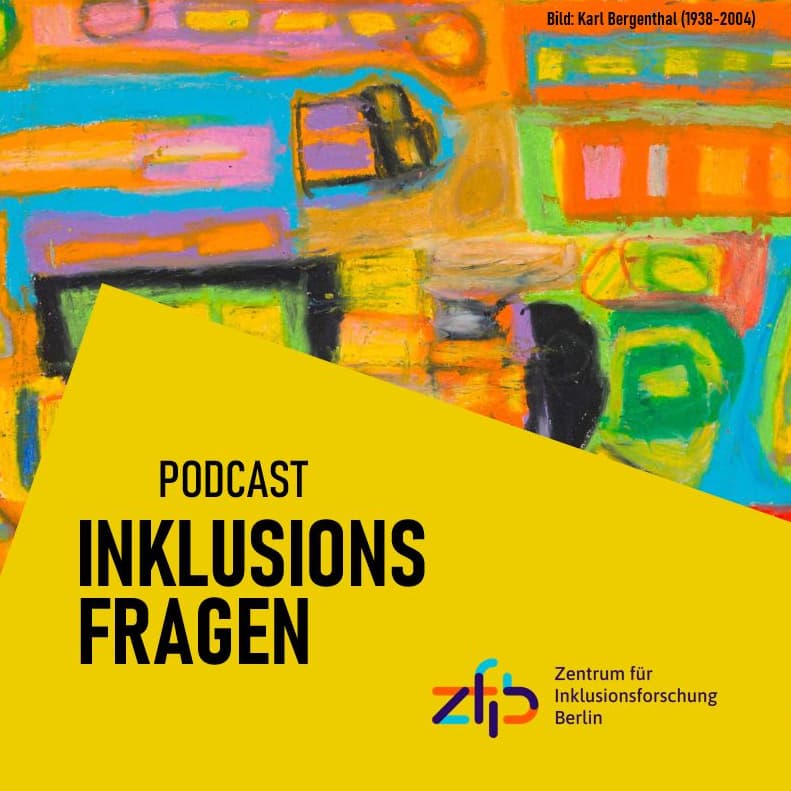 Inklusionsfragen – Die Podcastreihe des ZfIB - Podcasts