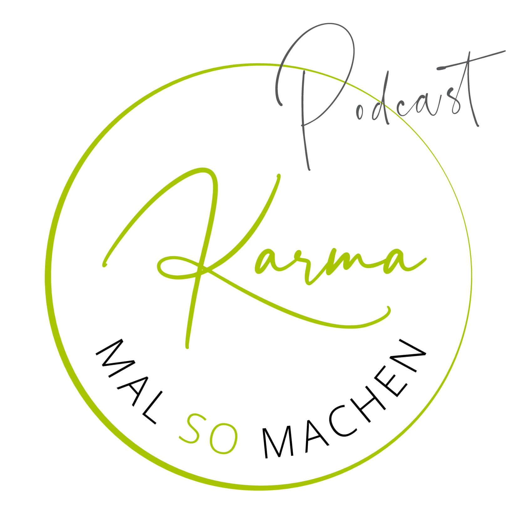 Karma mal so machen - Podcasts
