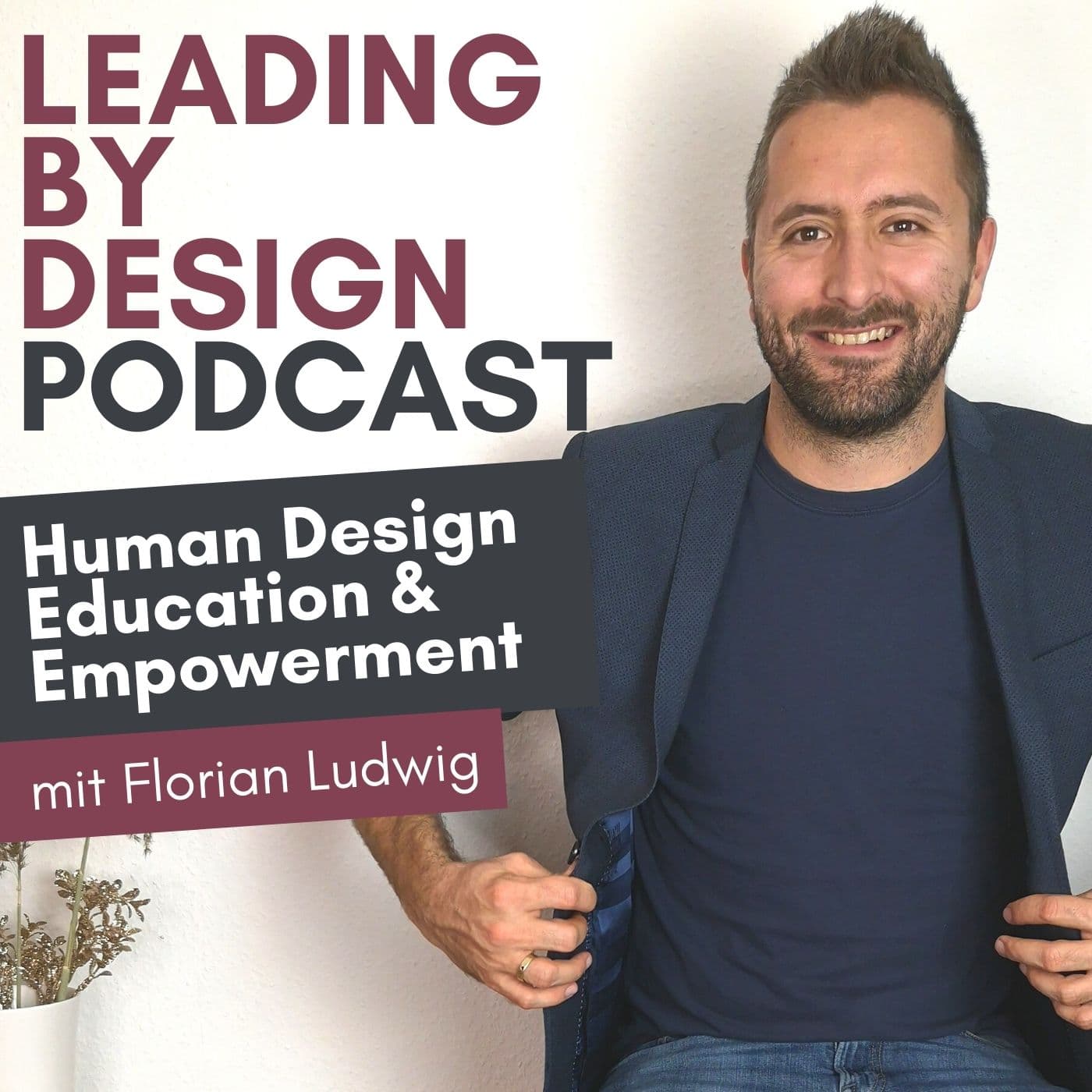 LEADING BY DESIGN Podcast | Human Design Education & Empowerment - Podcasts
