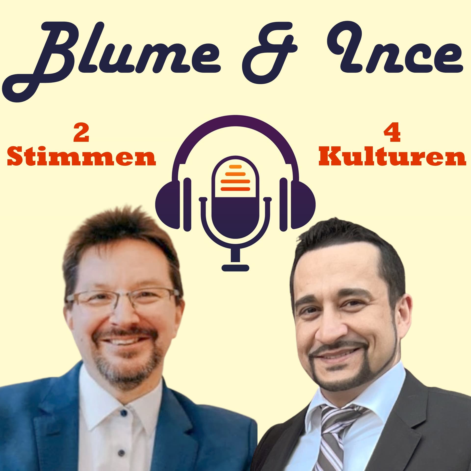 Blume & Ince - 2 Stimmen, 4 Kulturen - Podcasts