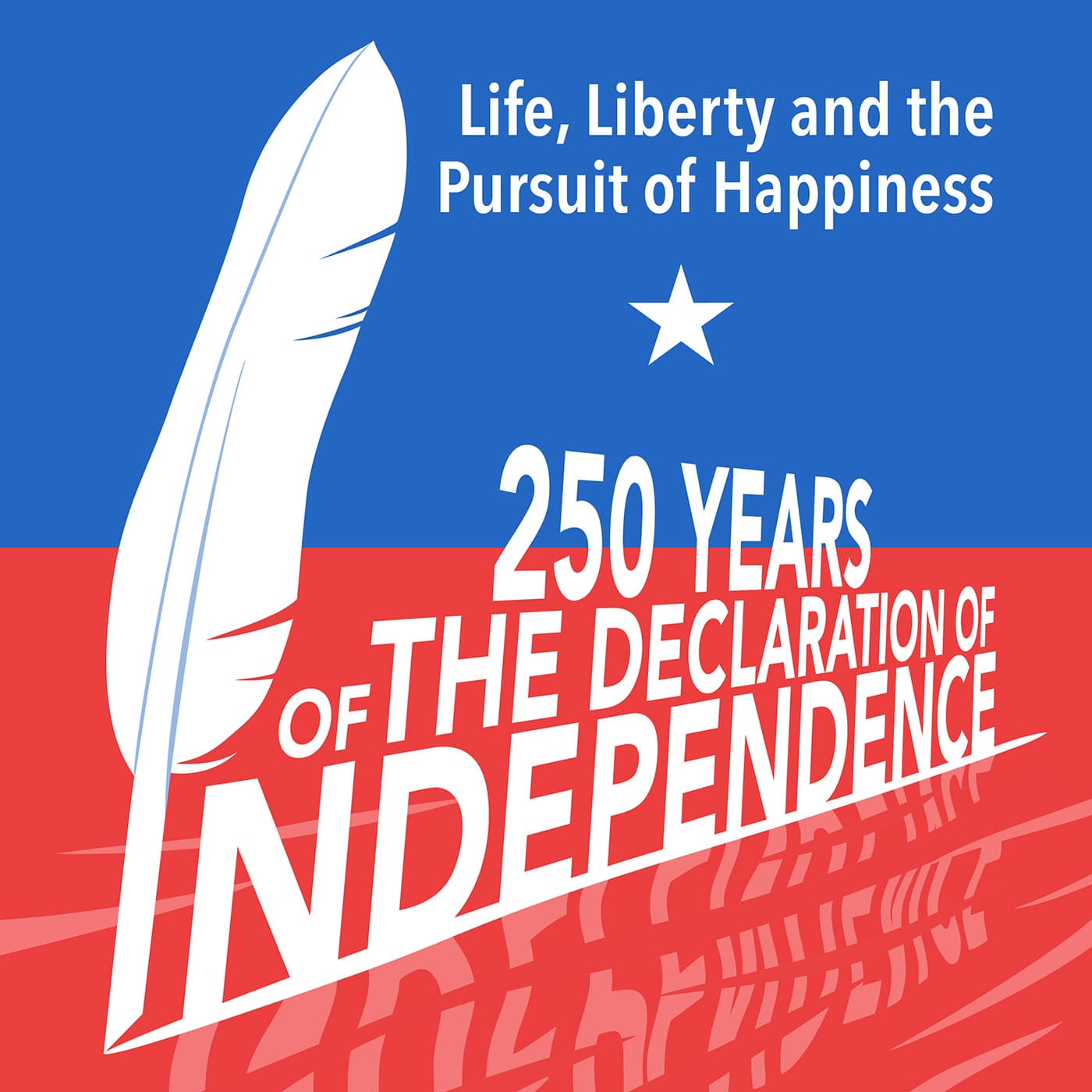Life, Liberty, and the Pursuit of Happiness: 250 Years of the Declaration of Independence - Podcasts