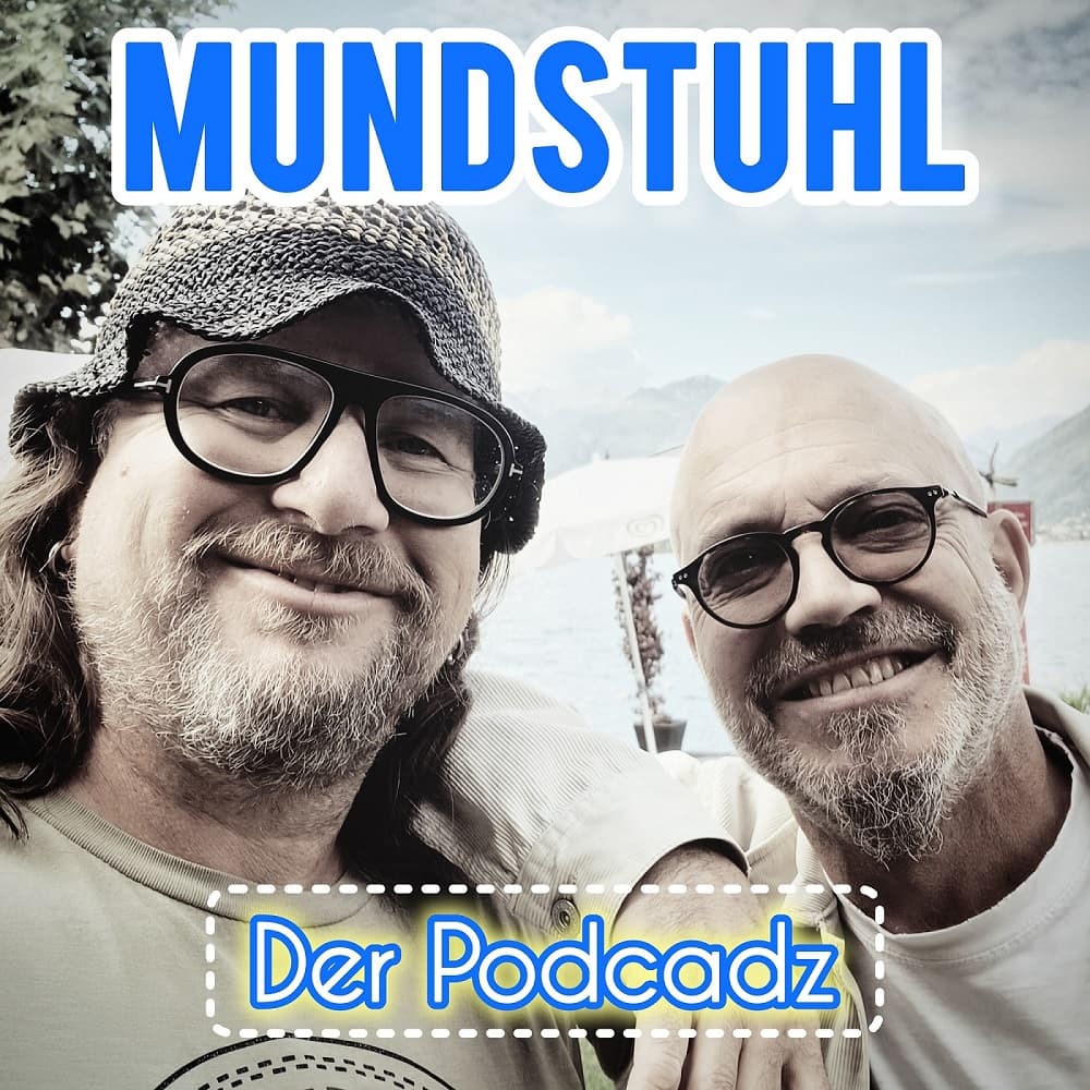 Mundstuhl – der Podcadz - Podcasts