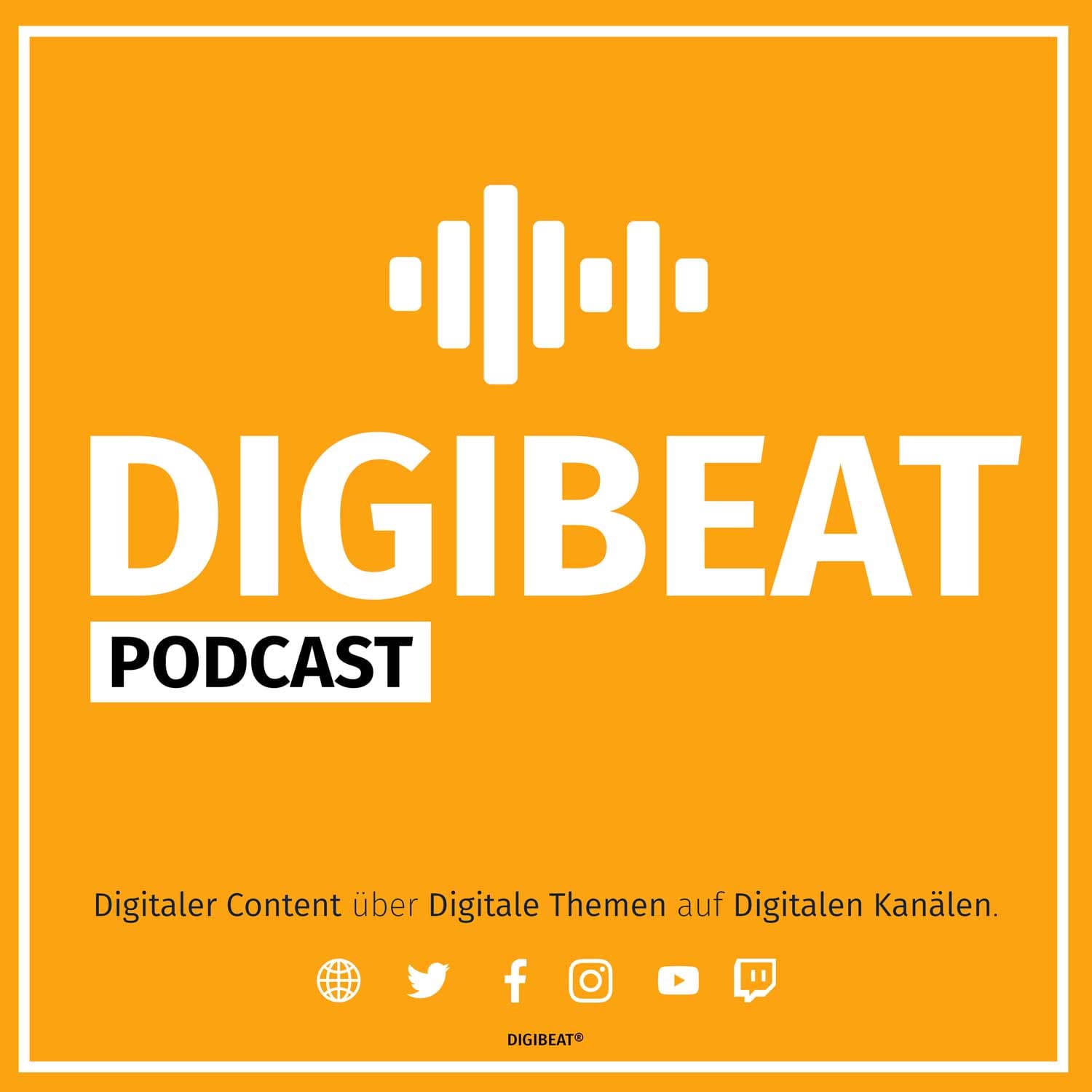 DIGIBEAT PODCAST - Digitaler Content, Digitale Themen, Digitale Kanäle - Podcasts