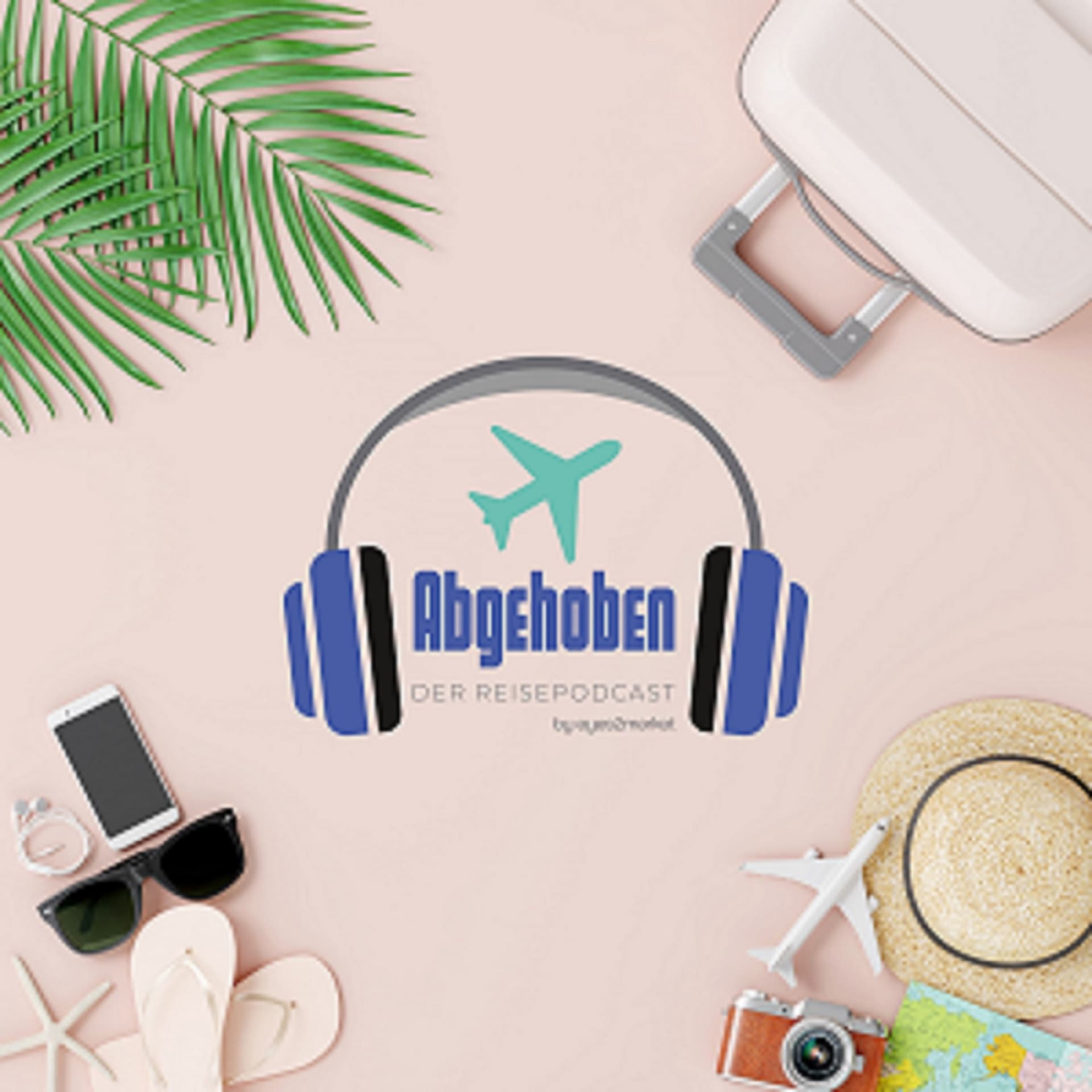 Abgehoben ✈️ - Der Reisepodcast - Podcasts