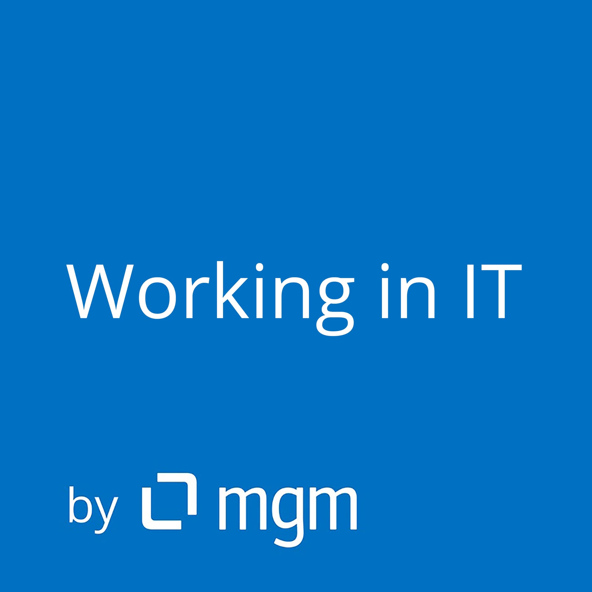 Working in IT by mgm. - Podcasts