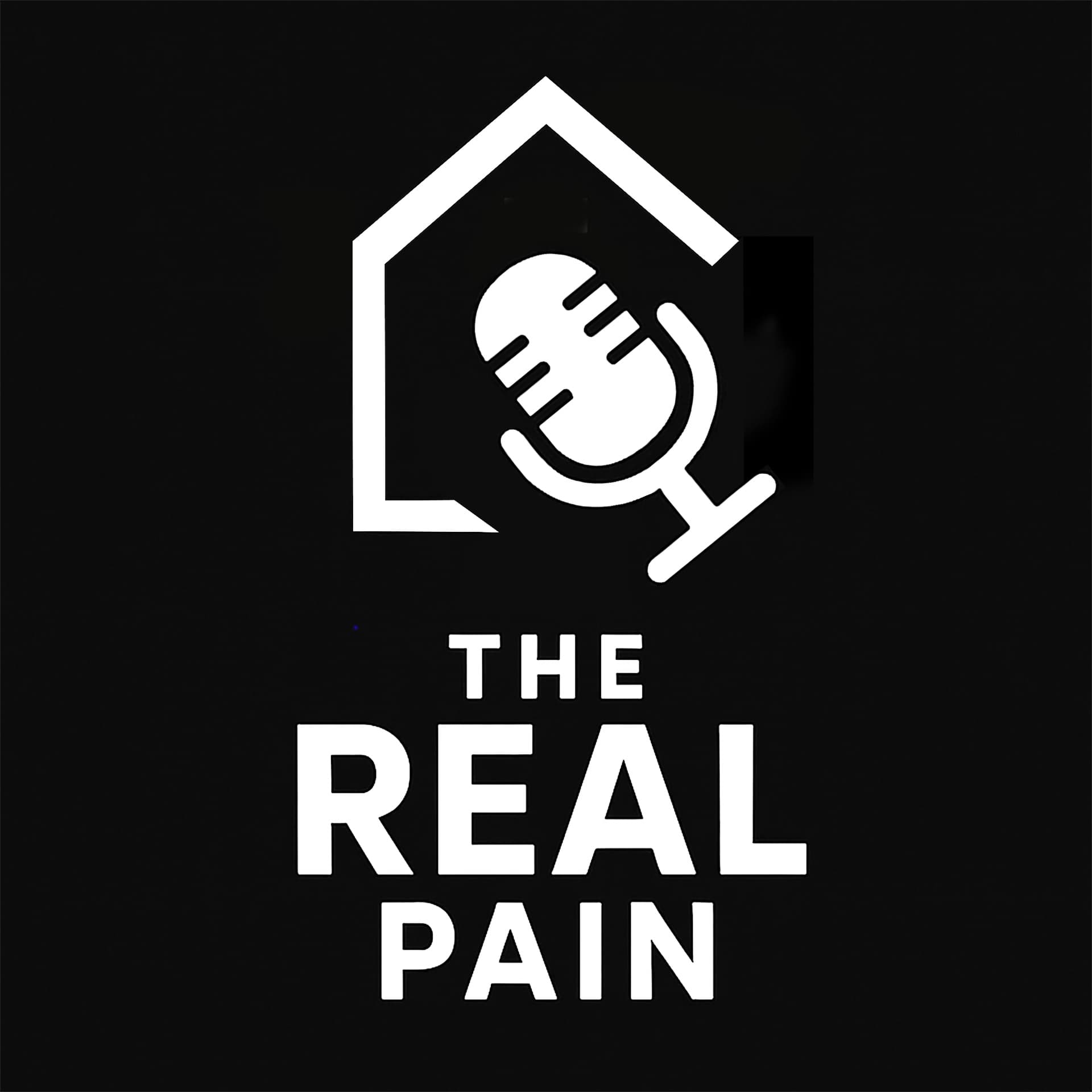 The REAL Pain - Podcasts