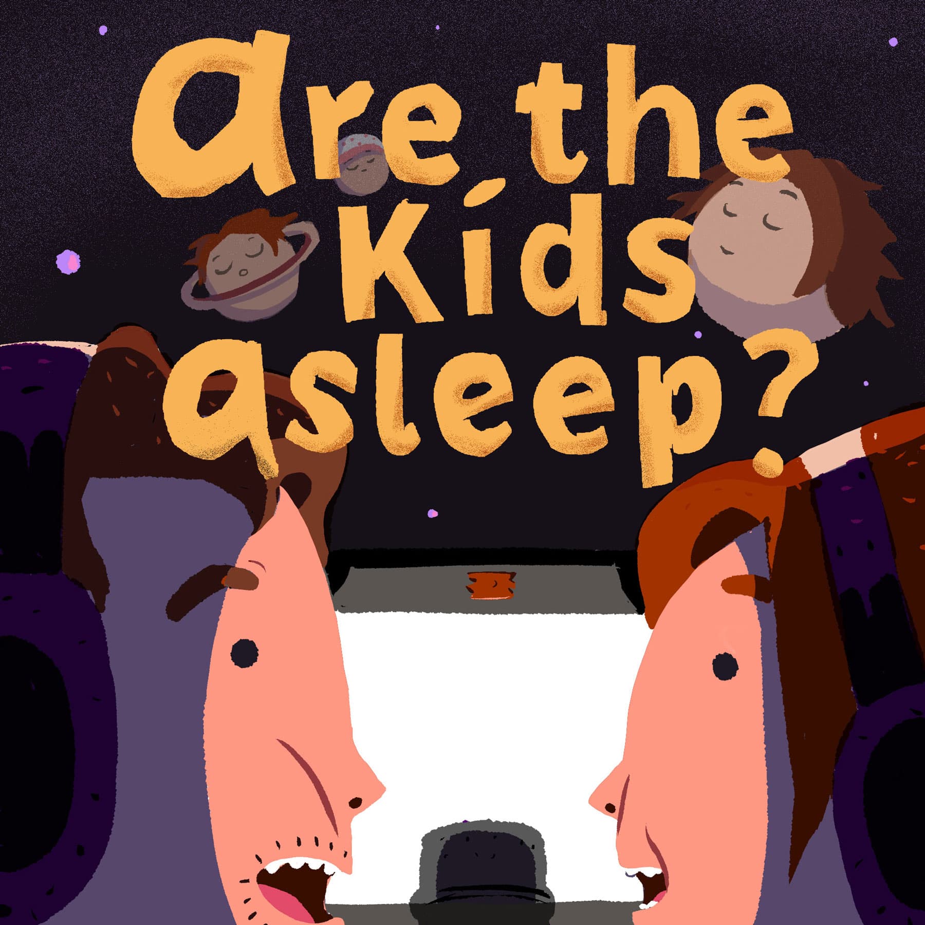 Are the Kids asleep? - Podcasts