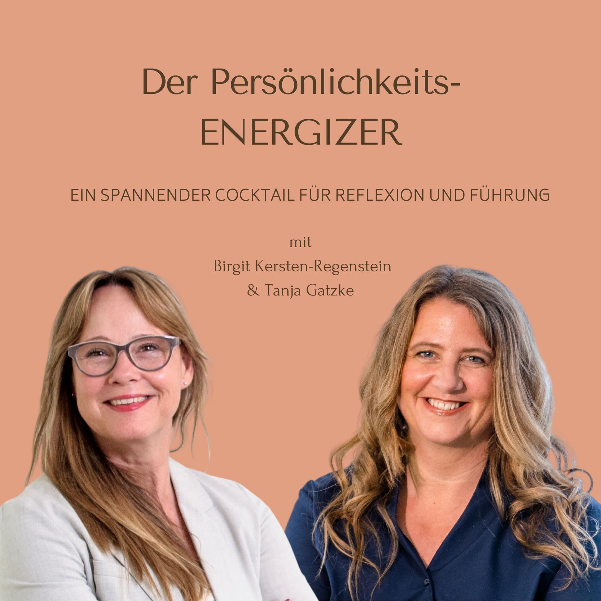 Der Persönlichkeits-ENERGIZER, ein spannender Cocktail für Reflexion und Führung - Podcasts