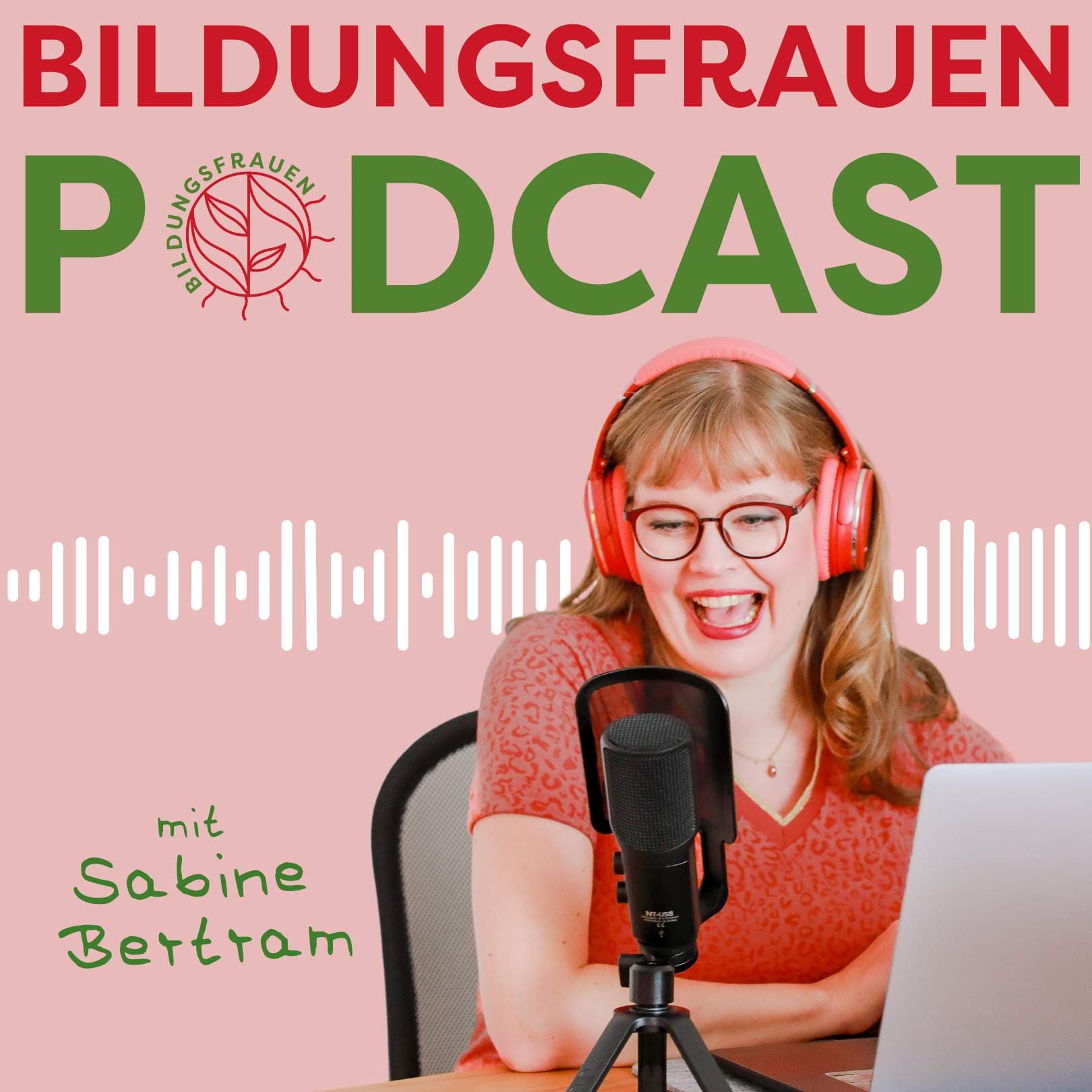 BILDUNGSFRAUEN - Kompetenz zum Strahlen bringen - Podcasts