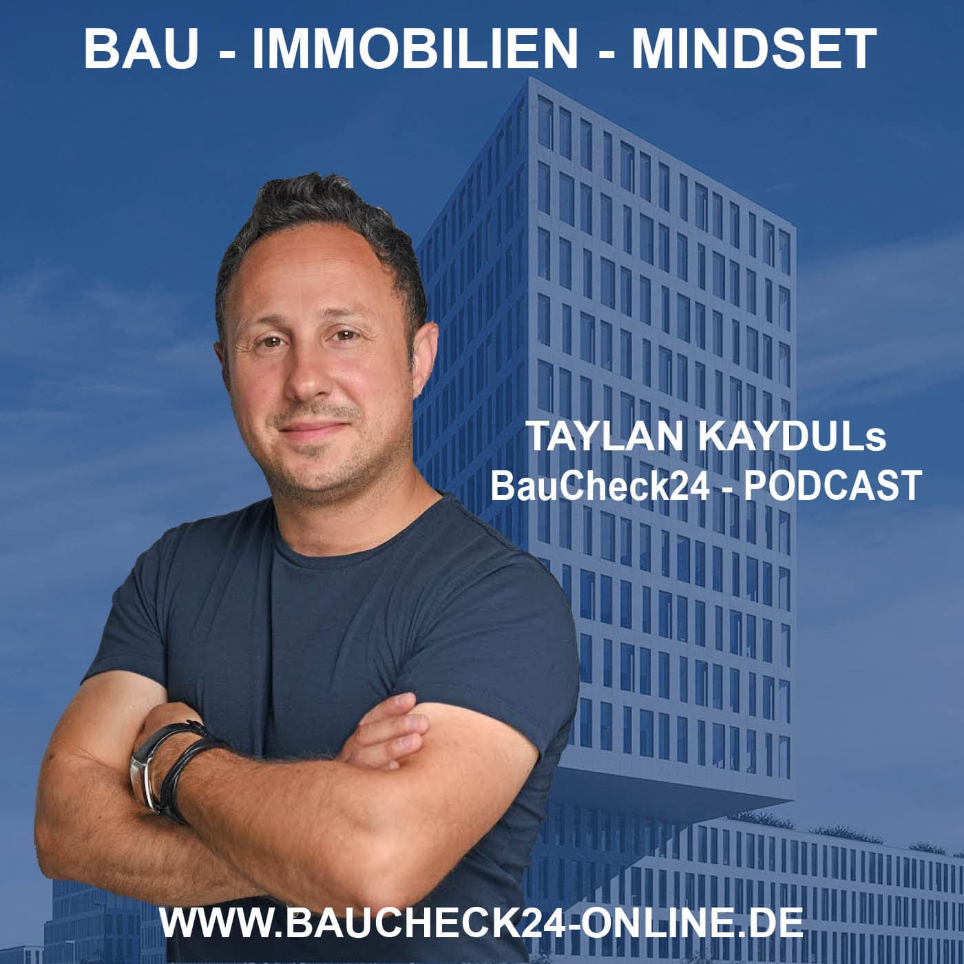 BauCheck24 - by Taylan Kaydul - Podcasts