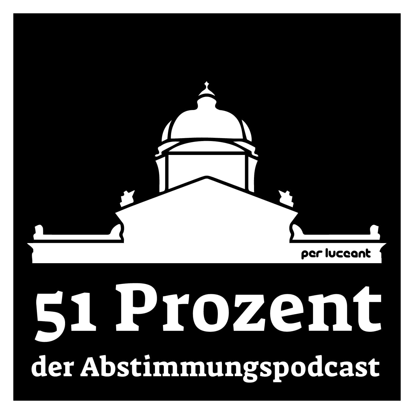 51 Prozent - Der Abstimmungspodcast - Podcasts