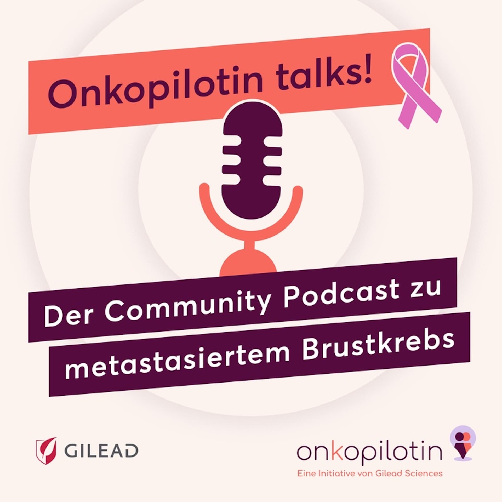 Onkopilotin talks! – Der Community Podcast zu metastasiertem Brustkrebs - Podcasts
