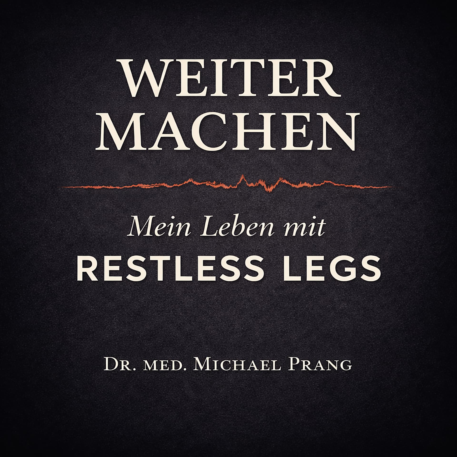 Weiter machen – Mein Leben mit Restless Legs (RLS) - Podcasts