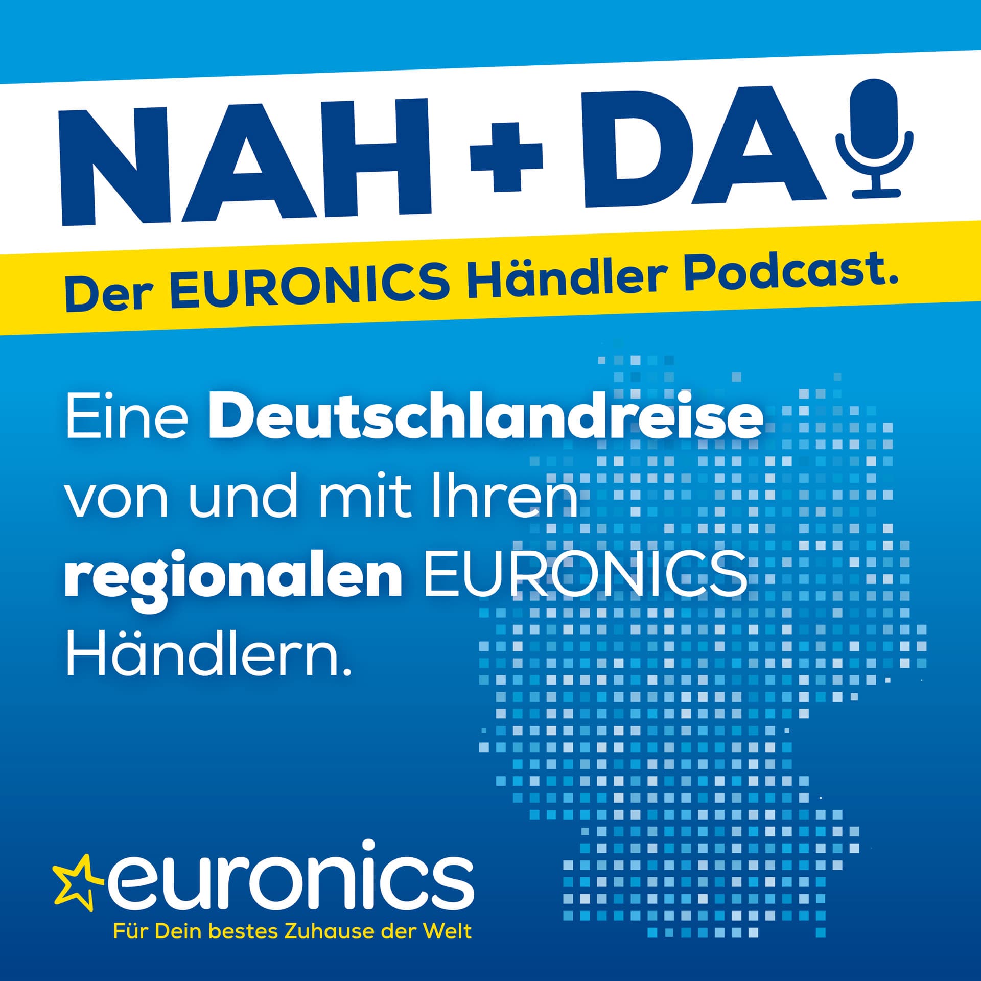 Nah + Da ! - der EURONICS Händler Podcast - Podcasts