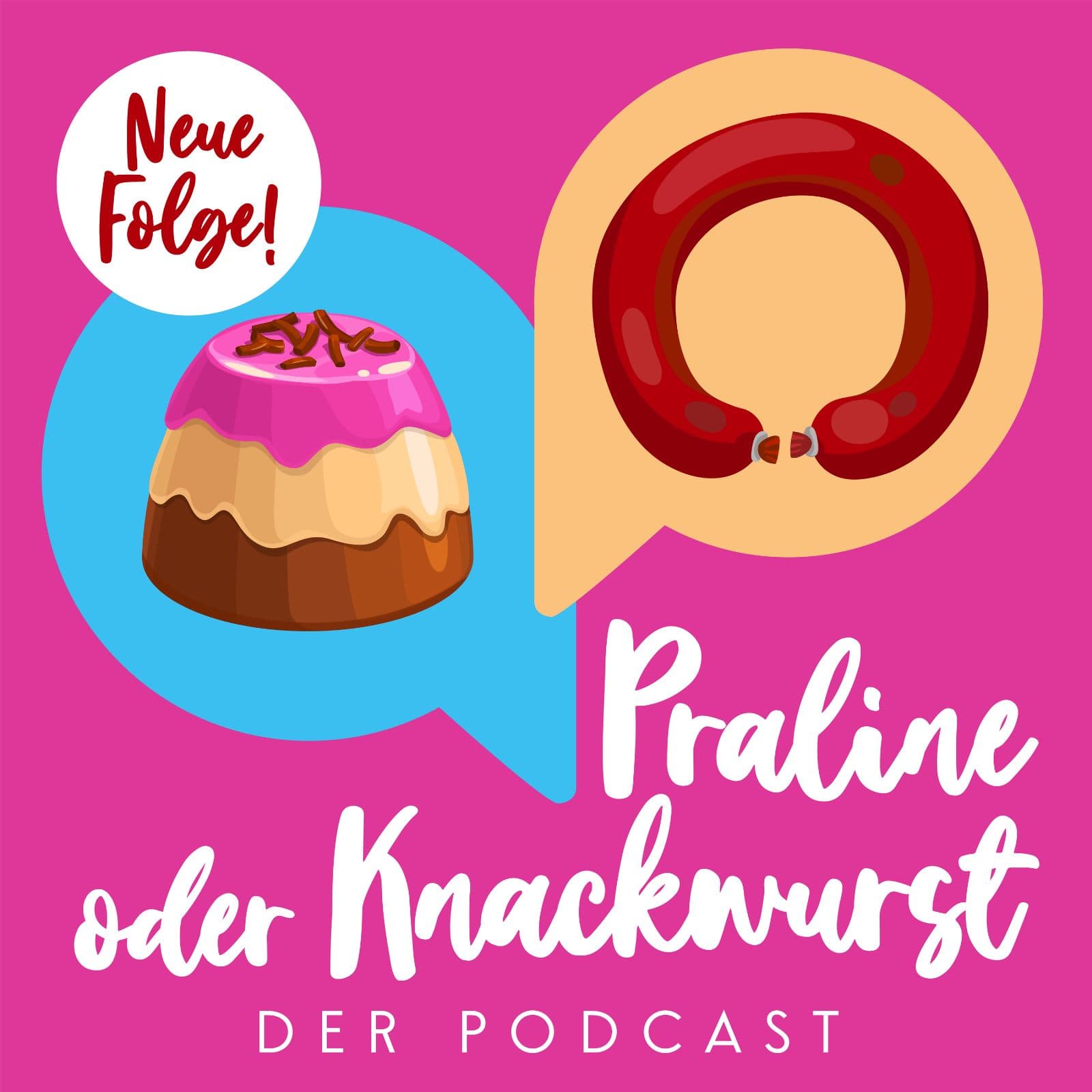 Praline oder Knackwurst - Podcasts