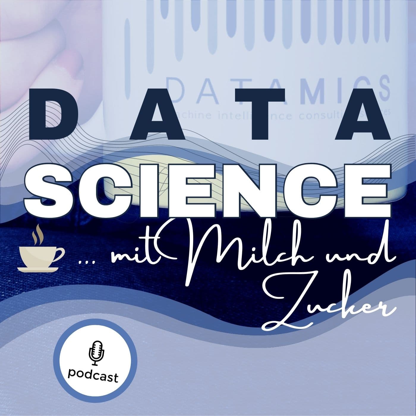 Data Science mit Milch und Zucker - Podcasts