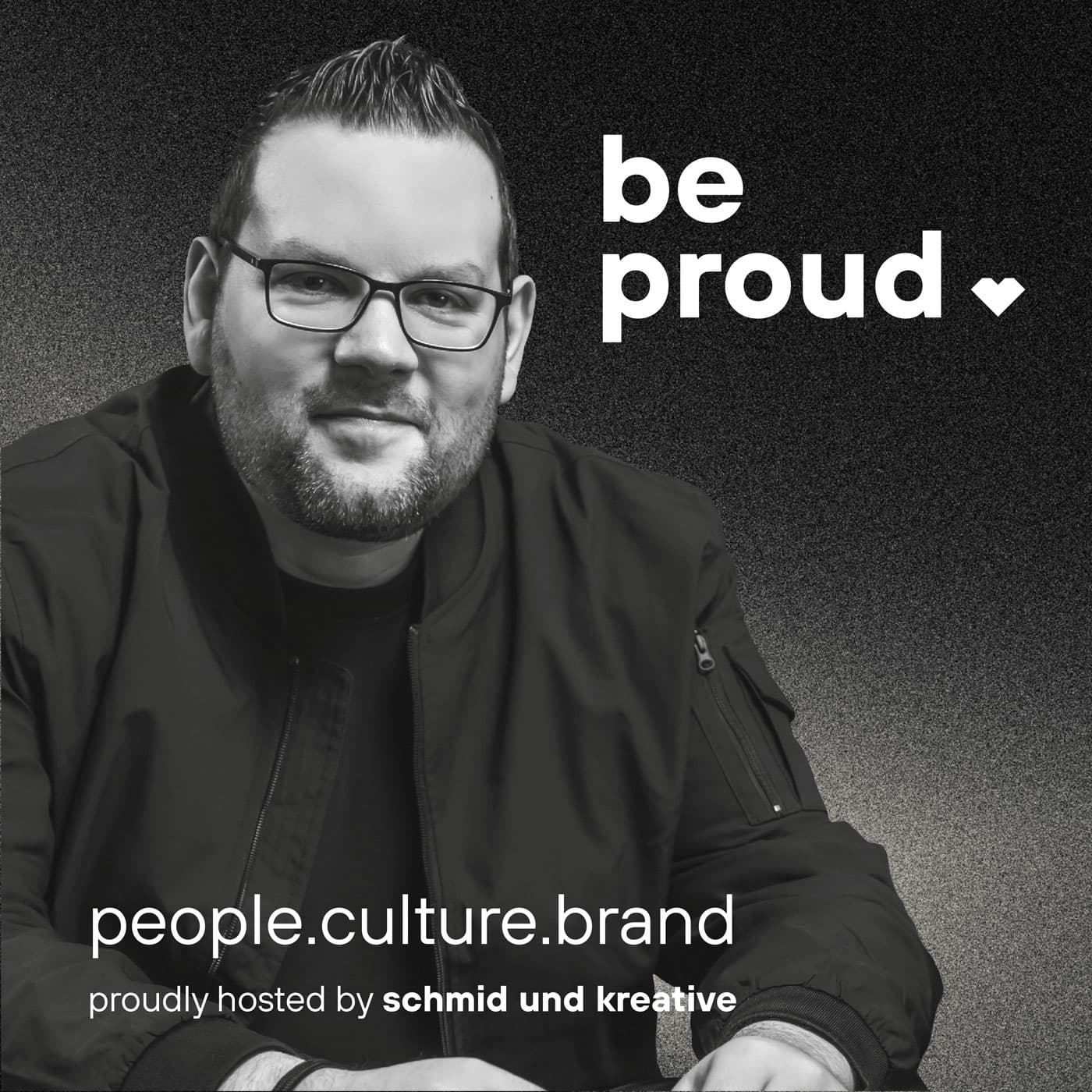 Be Proud - people.culture.brand - Podcasts