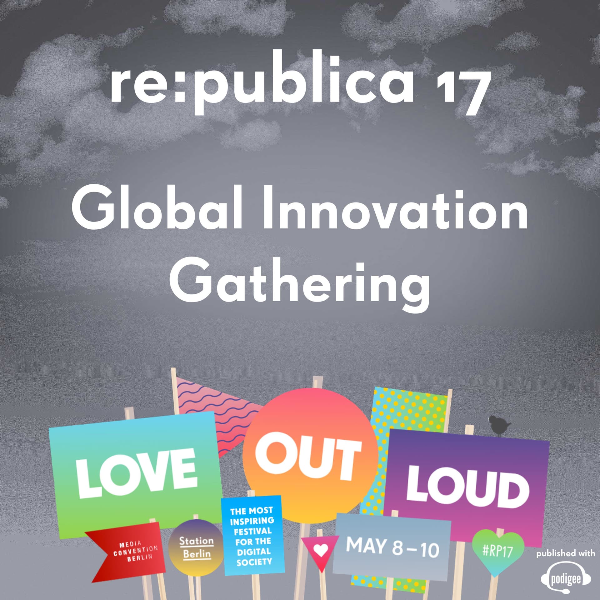re:publica 17 - Global Innovation Gathering (GIG) - Podcasts