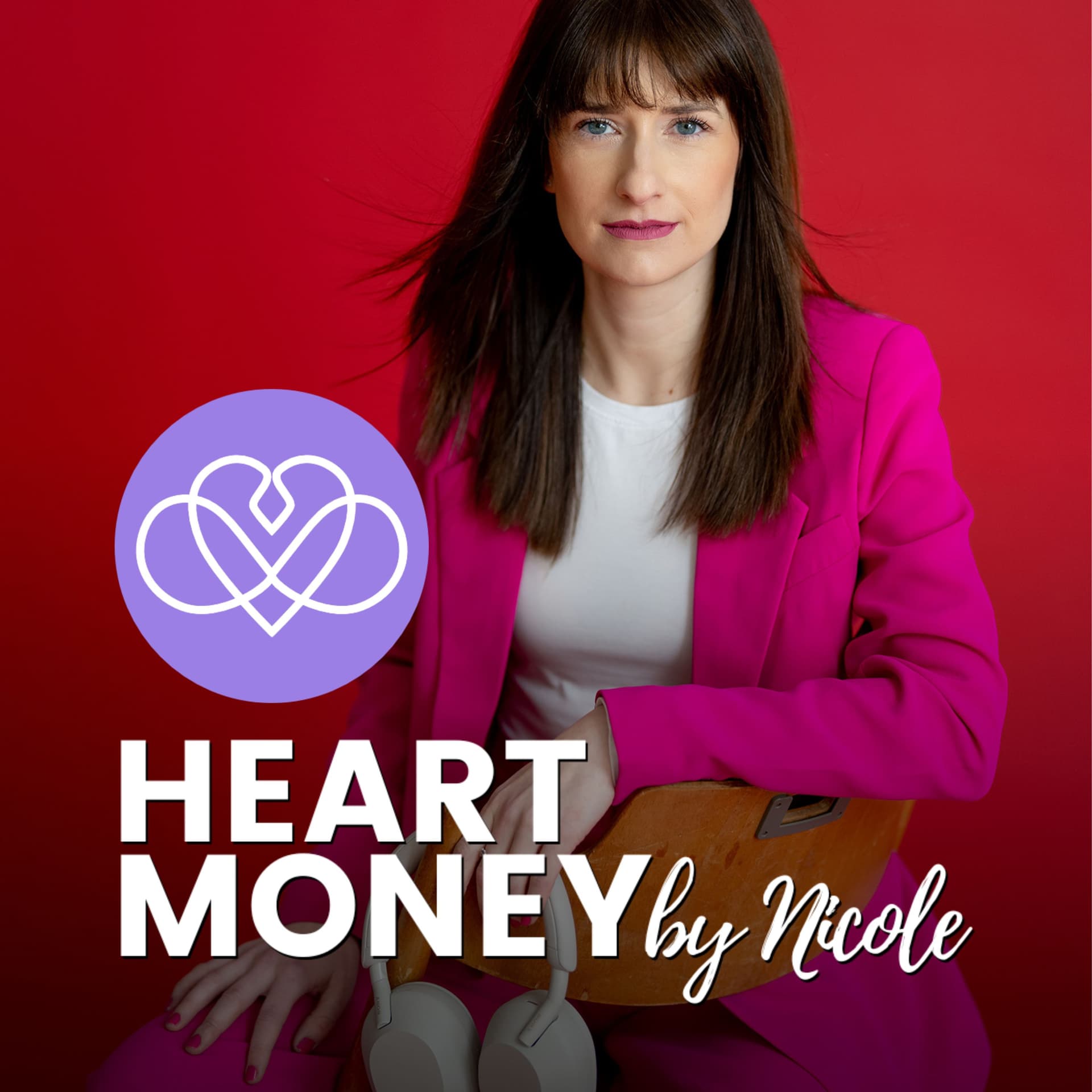 Heart Money by Nicole - Podcasts