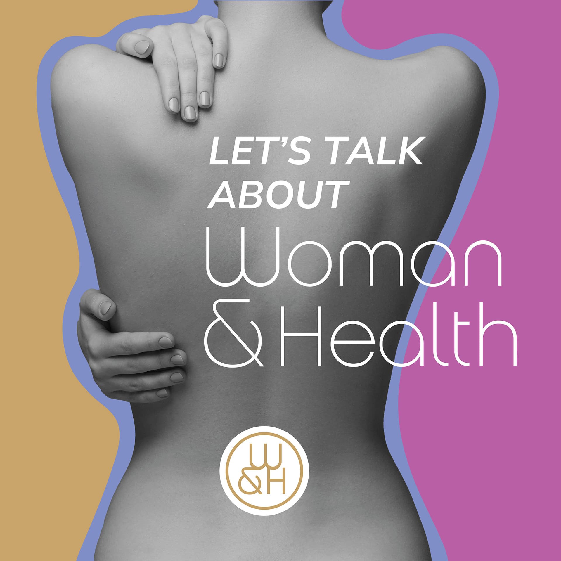 Let's talk about Woman & Health - Podcasts