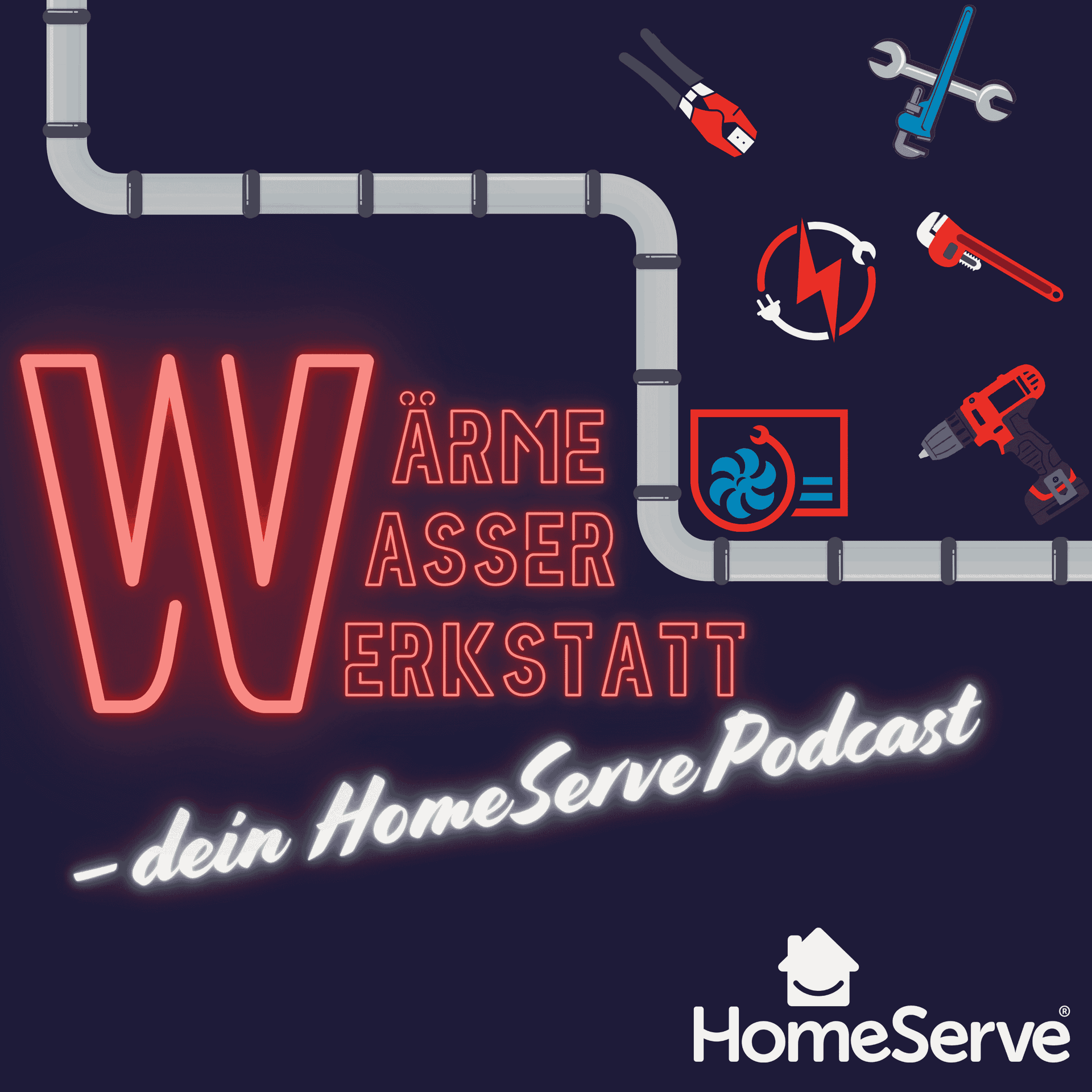 Wärme, Wasser, Werkstatt – dein HomeServe-Podcast - Podcasts