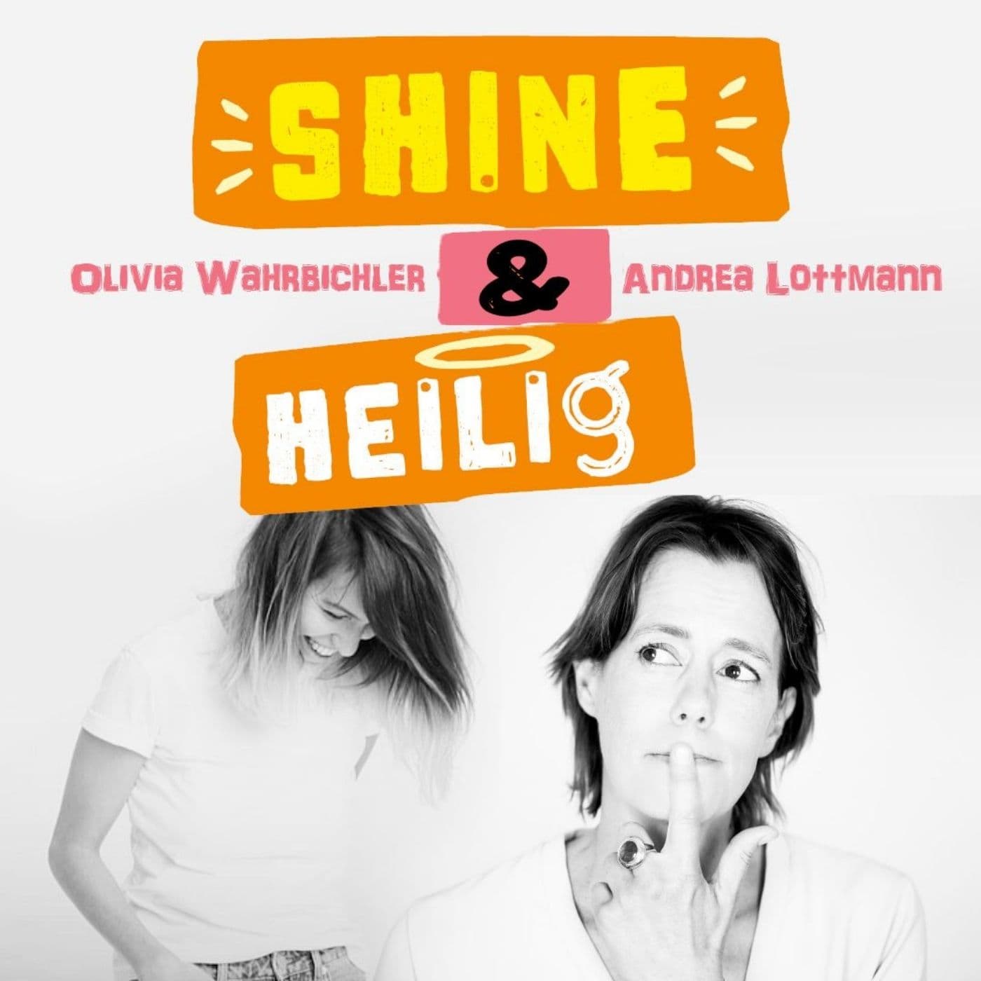 Shine & Heilig - Podcasts