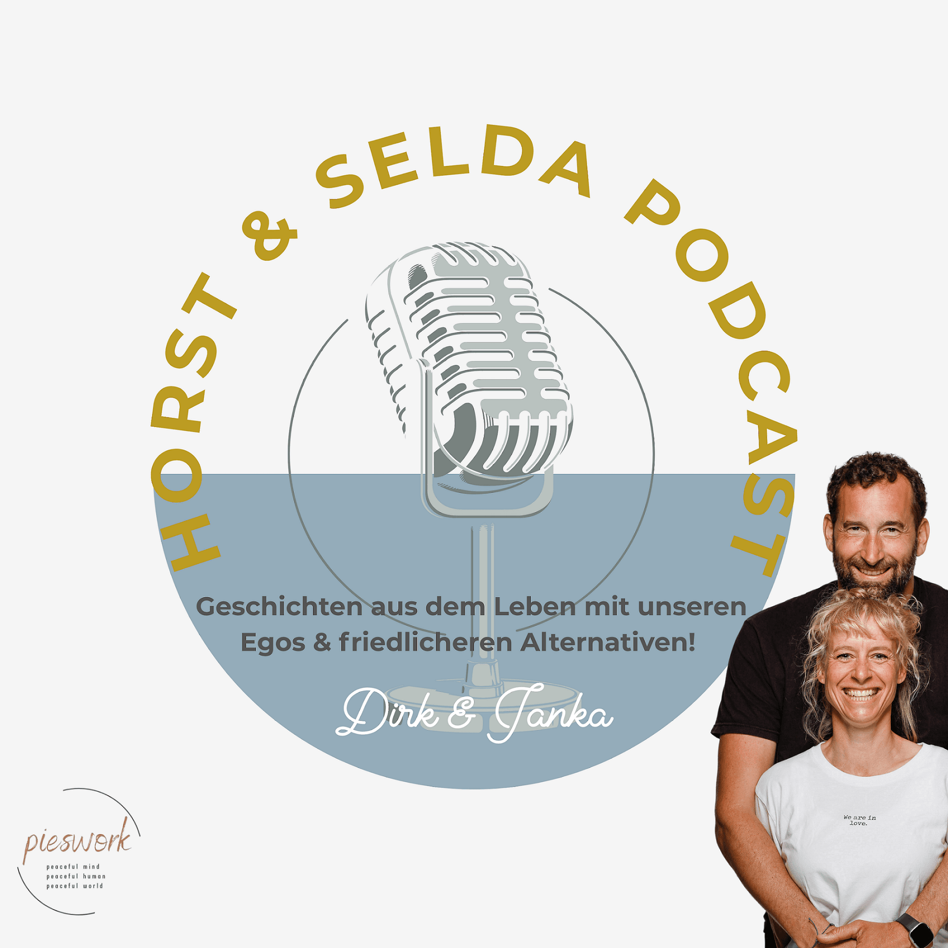 Horst & Selda - Geschichten aus dem Leben mit unseren EGOS und friedlichere Alternativen! - Podcasts