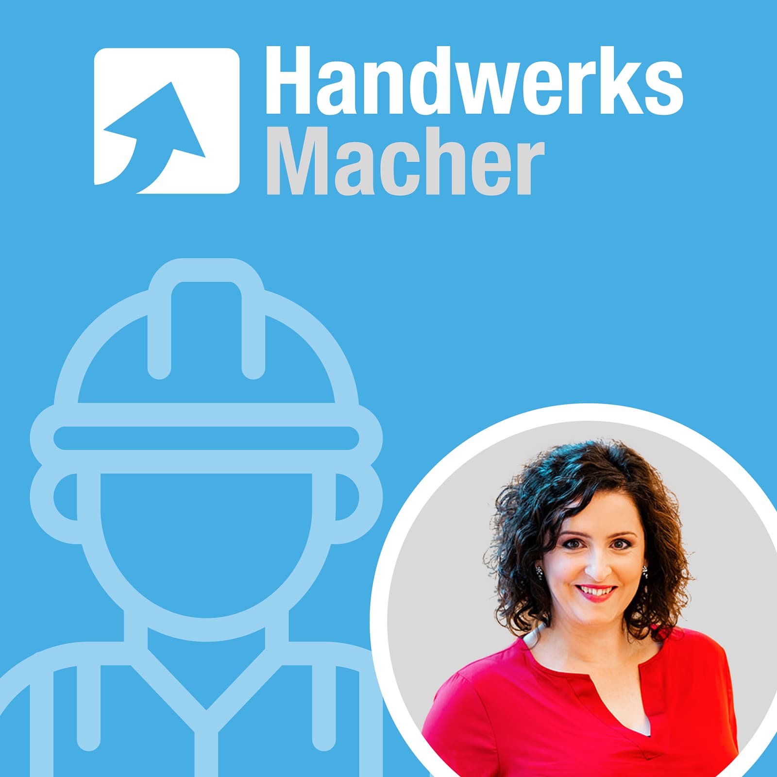 Die Handwerks Macher - Der Podcast von Powerpeople.digital - Podcasts