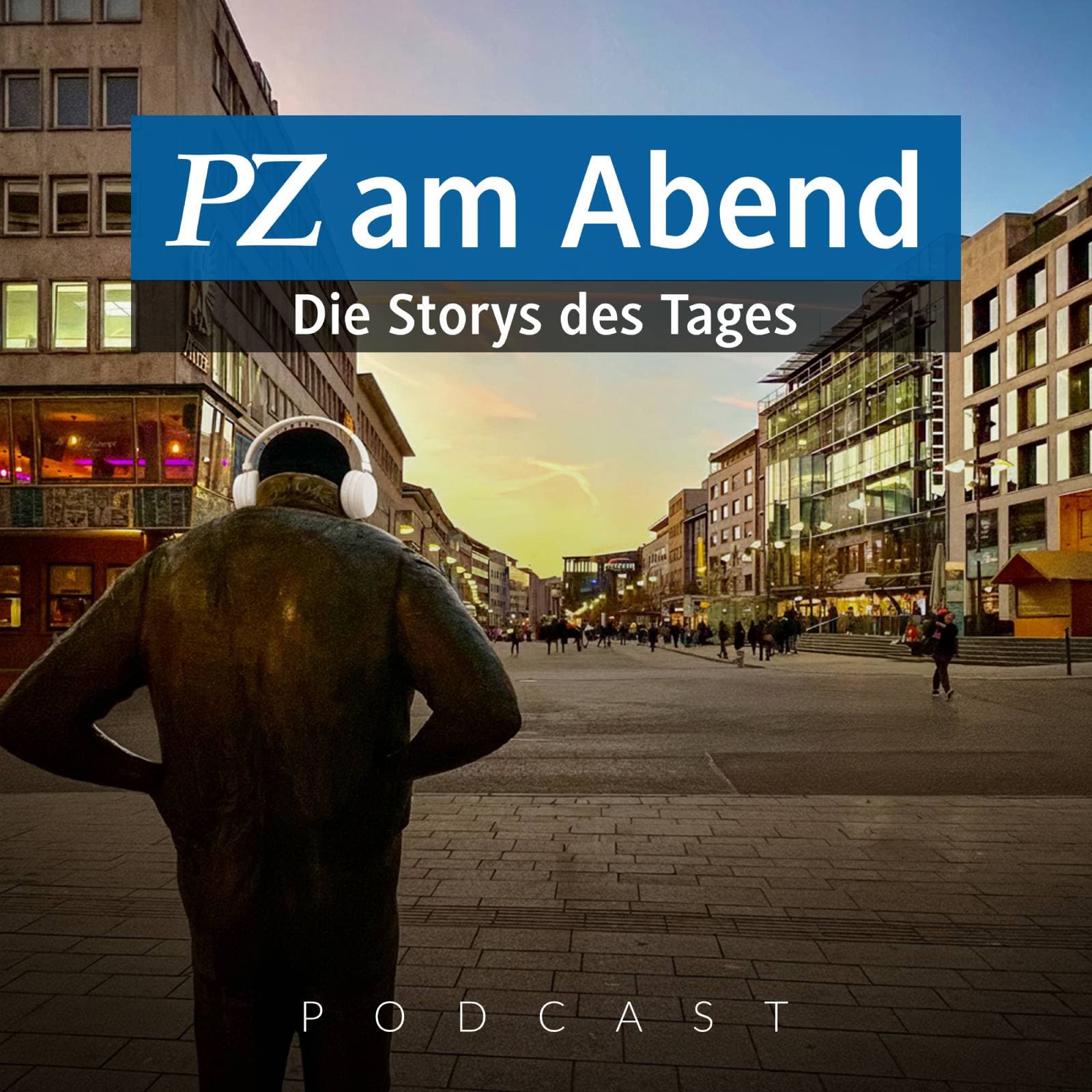PZ am Abend - Die Storys des Tages - Podcasts