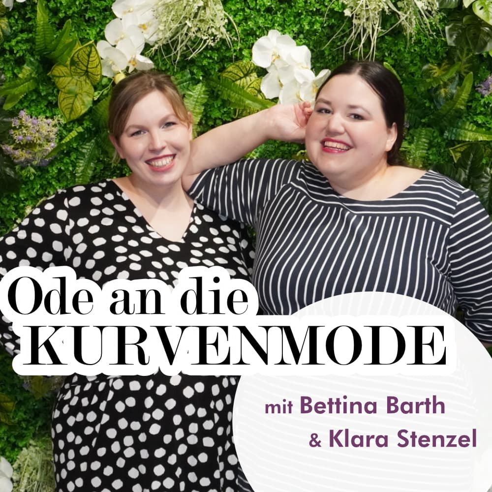 Ode an die Kurvenmode - Podcasts