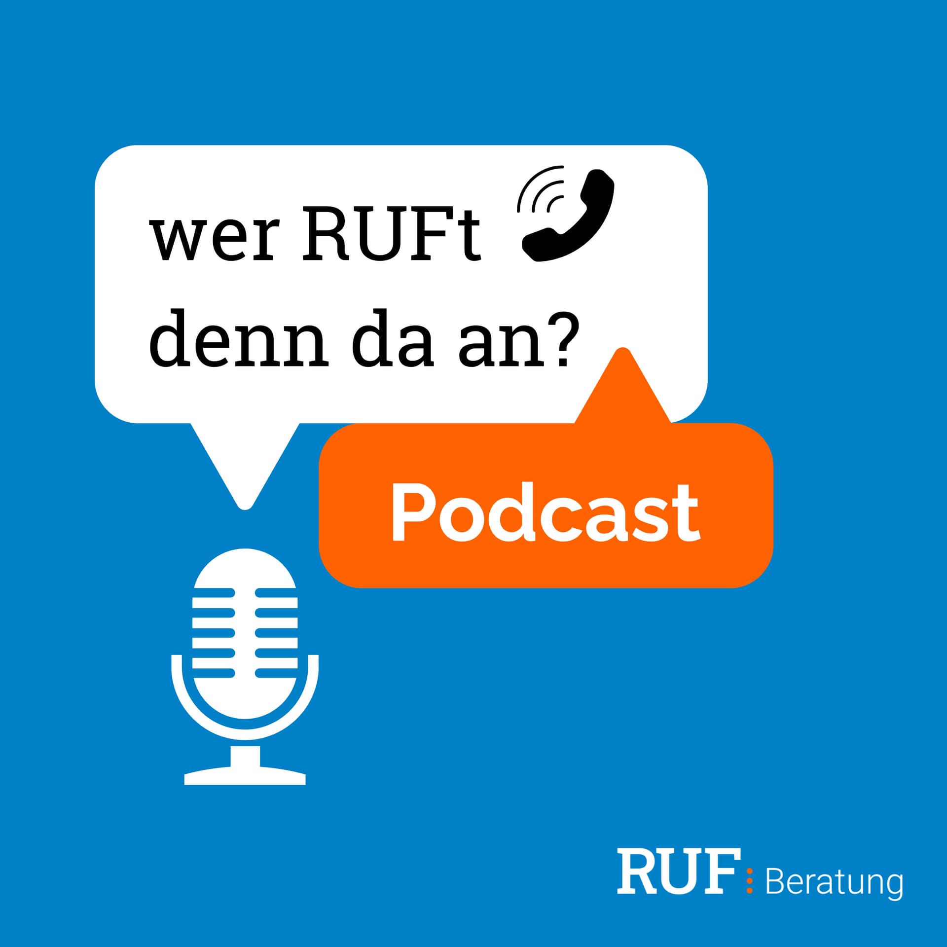 Wer RUFt denn da an? - Der Podcast der RUF Beratung - Podcasts