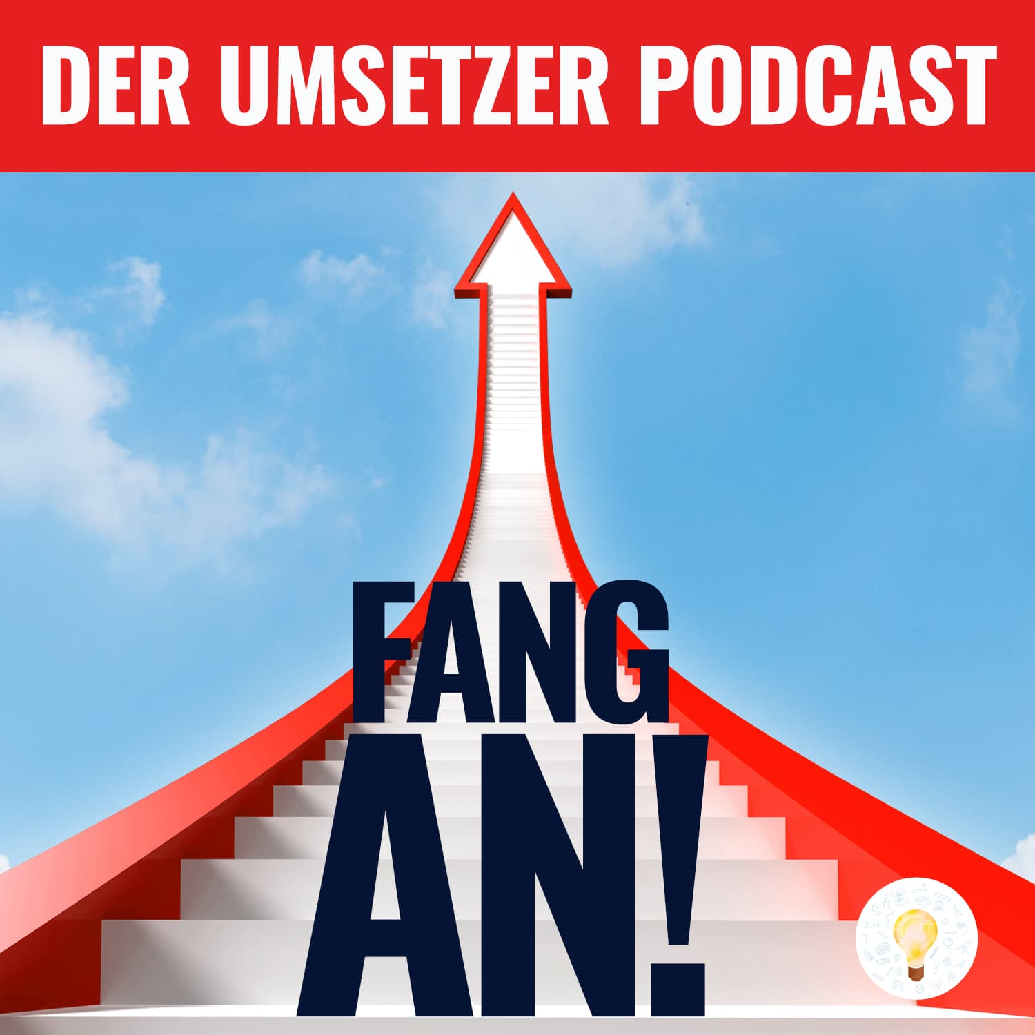 Fang an! Der Umsetzer Podcast von Dave Brych - Podcasts