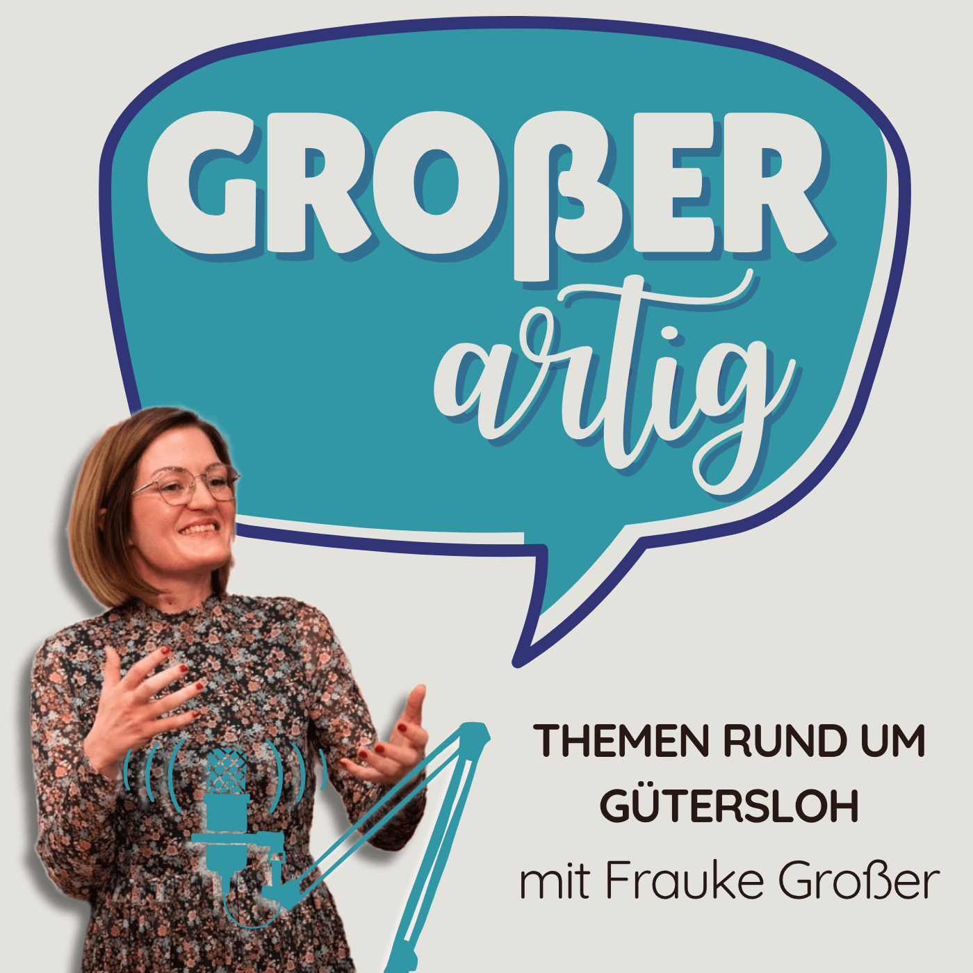 Großerartig - Themen rund um Gütersloh mit Frauke Großer - Podcasts