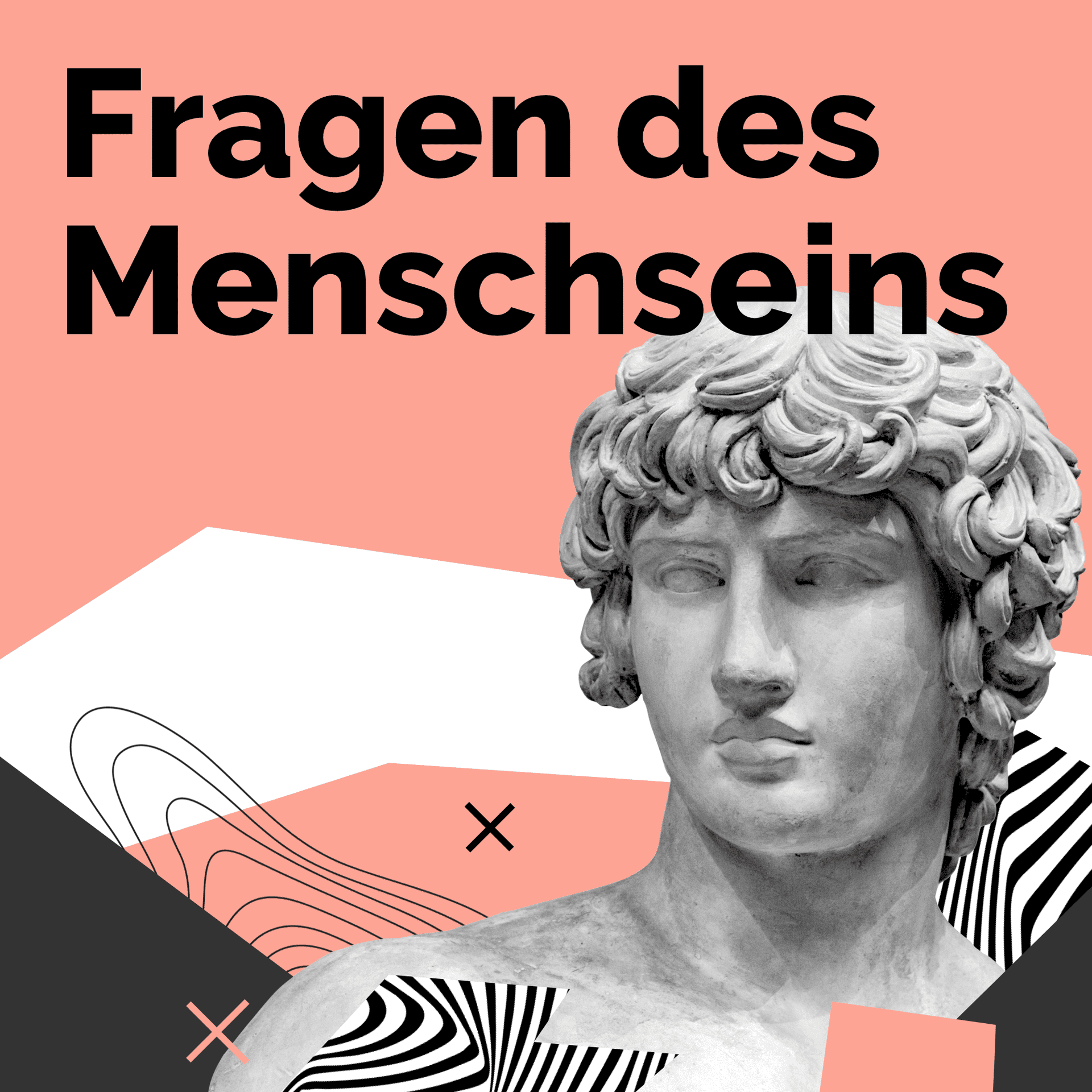 Fragen des Menschseins - Podcasts