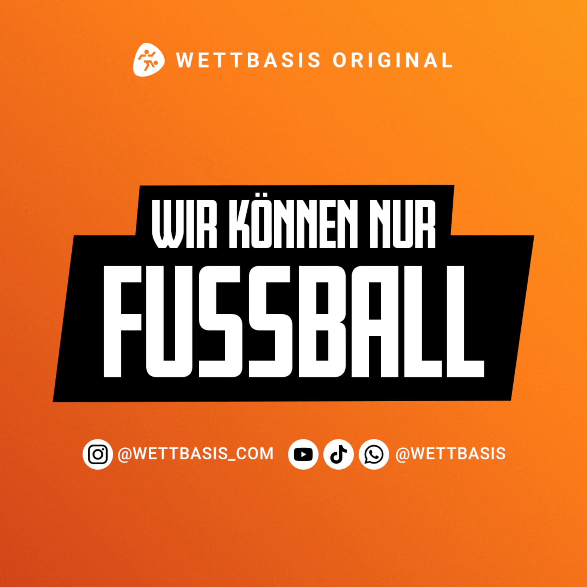 Wir können nur Fußball - ein Wettbasis Original - Podcasts