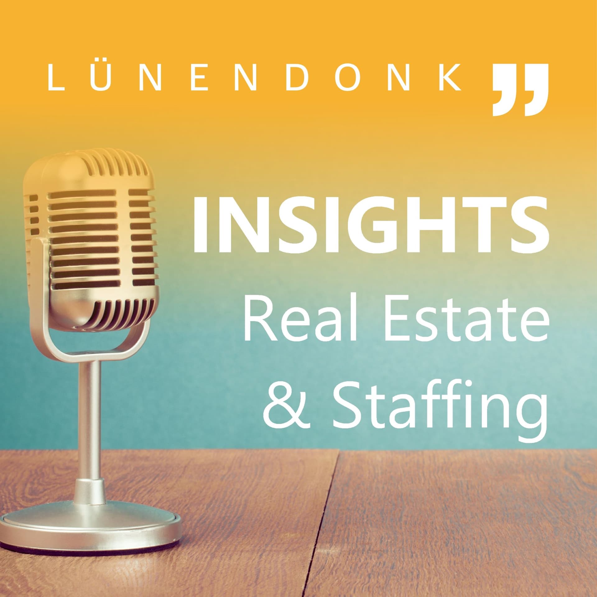 Lünendonk Insights: Real Estate & Staffing - Podcasts