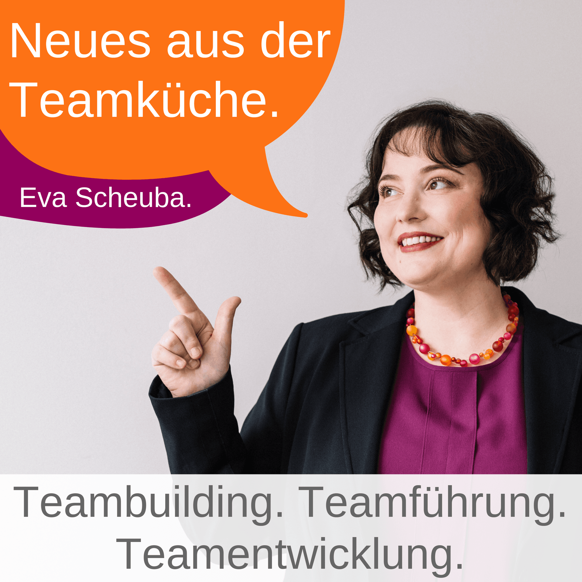 Neues aus der Teamküche - Teambuilding, Teamführung & Teamentwicklung auf den Punkt - Podcasts