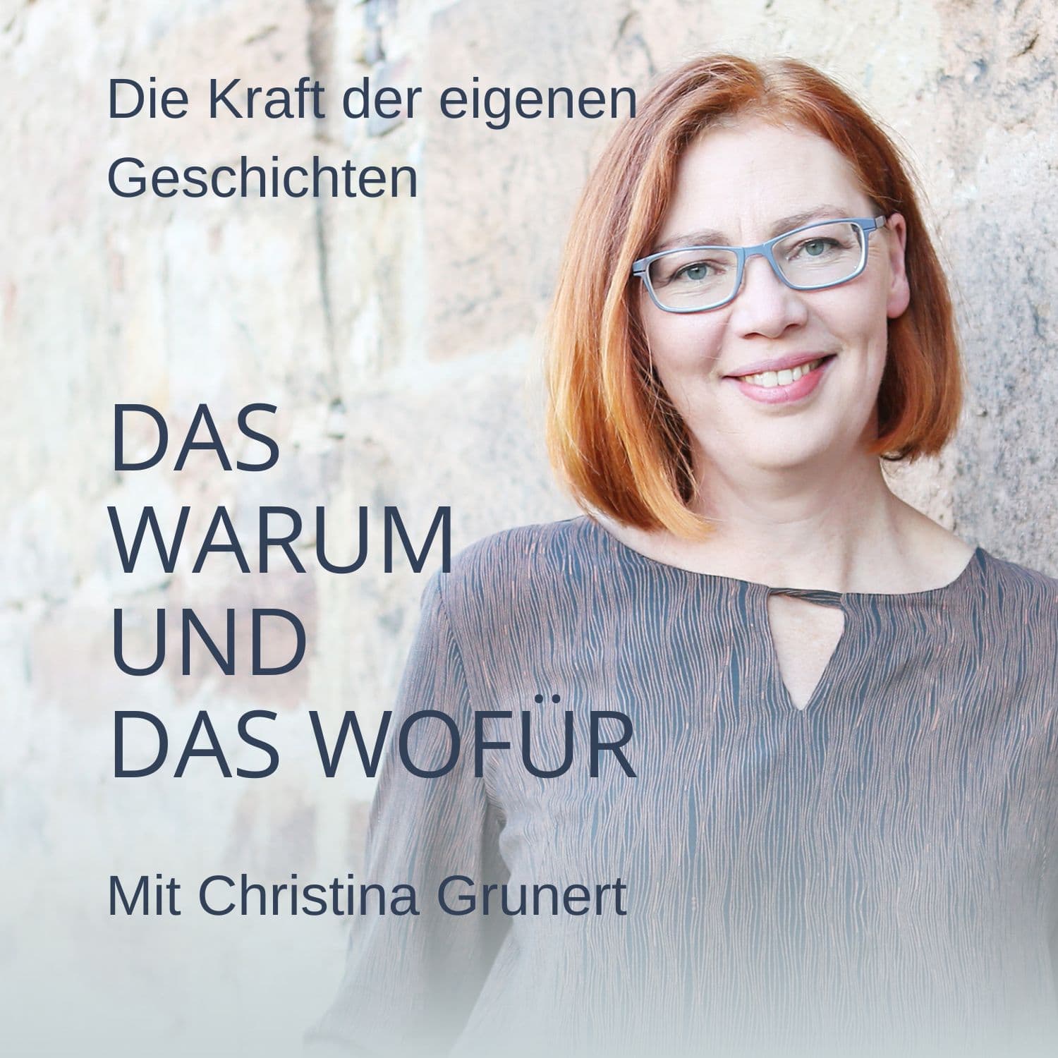 Das Warum und das Wofür - Die Kraft der eigenen Geschichten - Podcasts