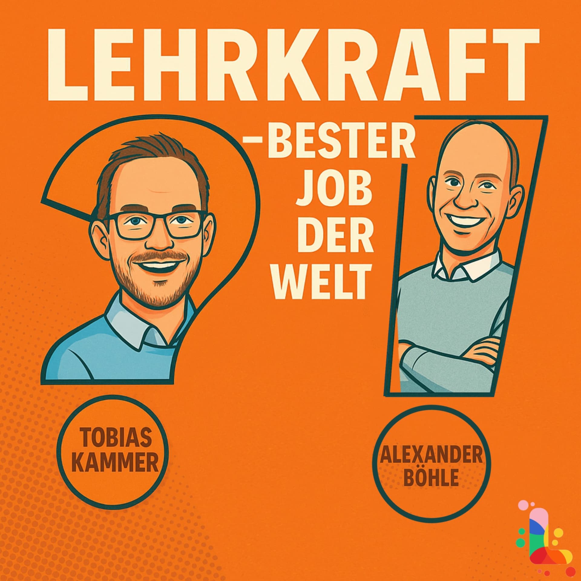 Lehrkraft - Bester Job der Welt!? - Podcasts
