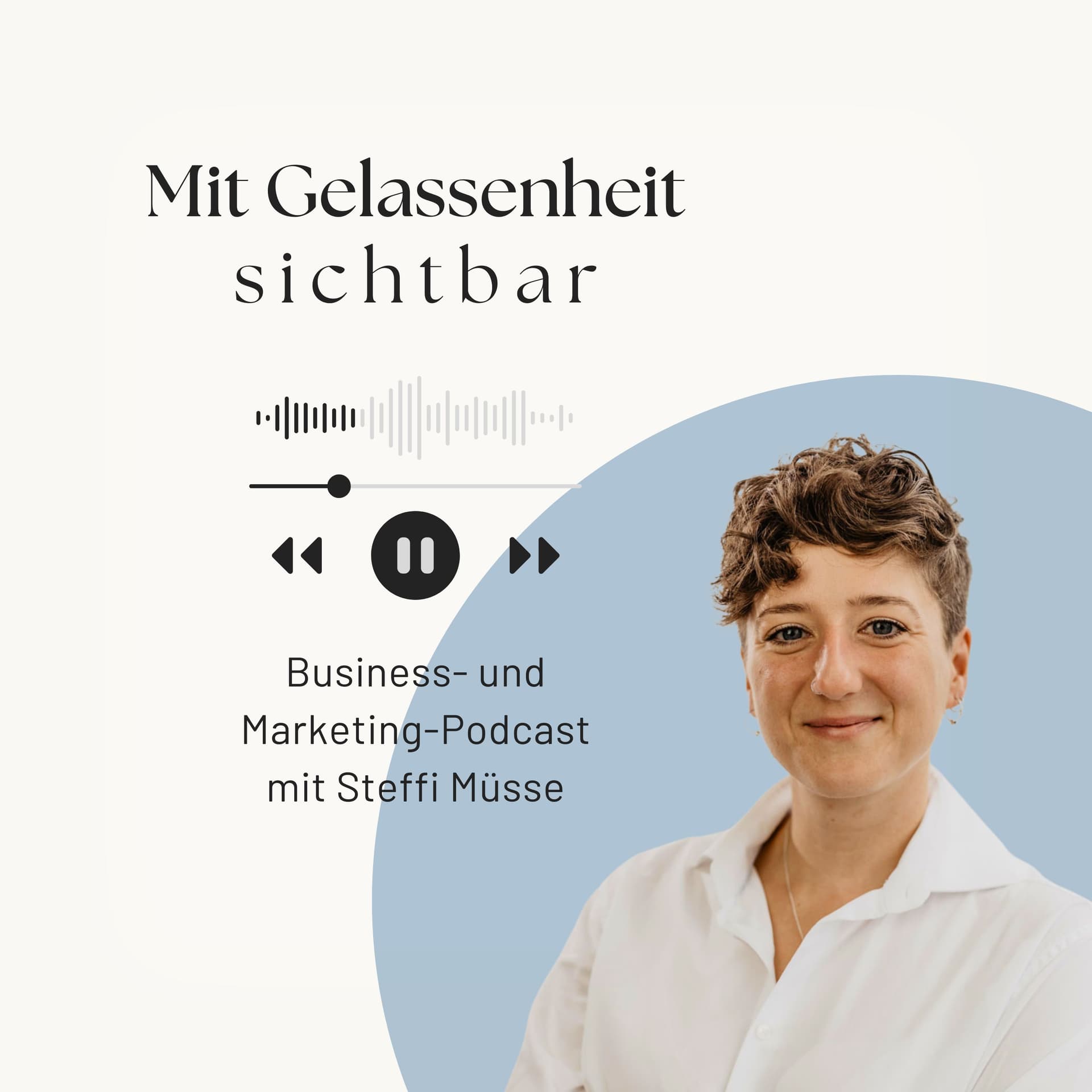 Mit Gelassenheit sichtbar - Online-Marketing ohne Marktschreierei - Podcasts