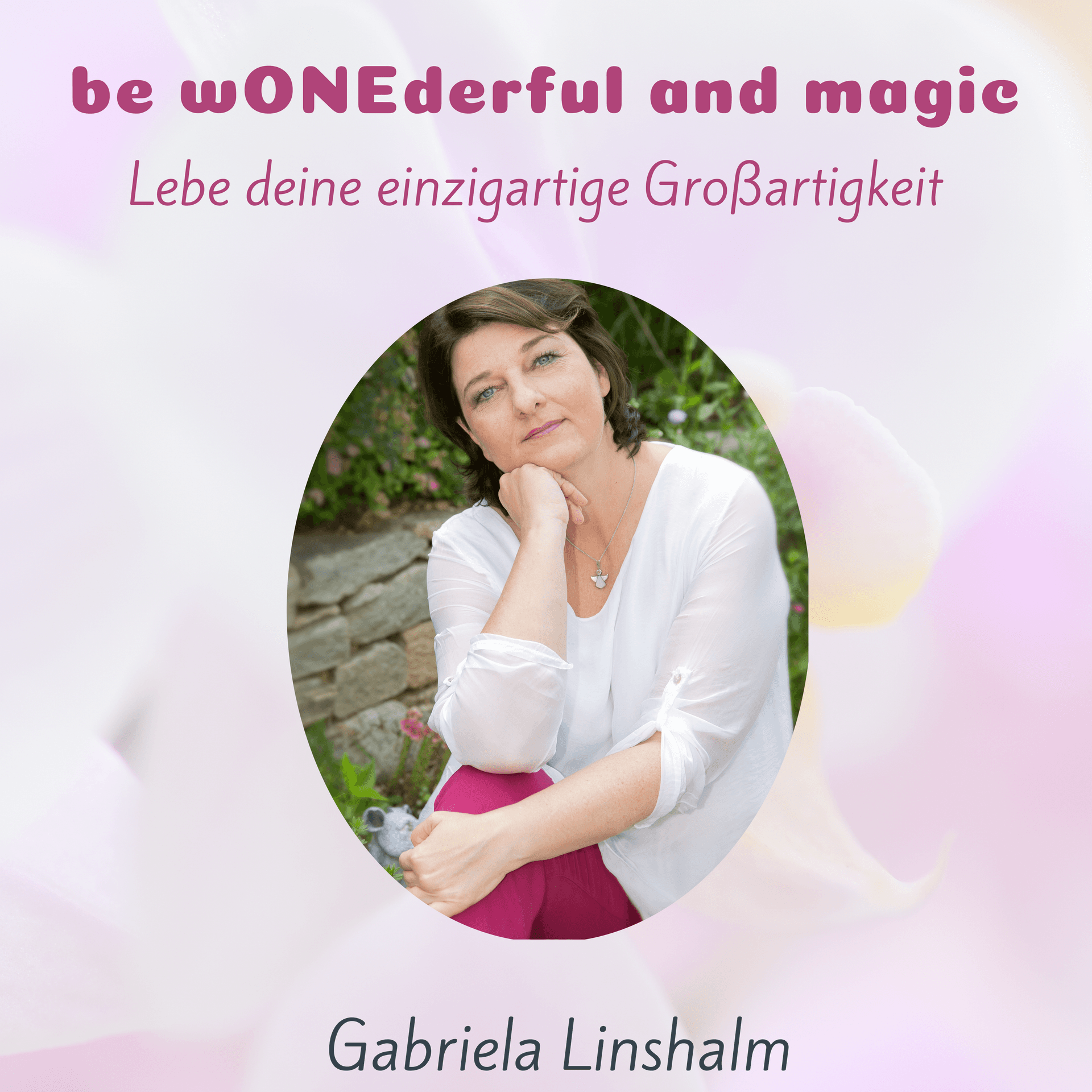 be wONEderful and magic - Podcasts