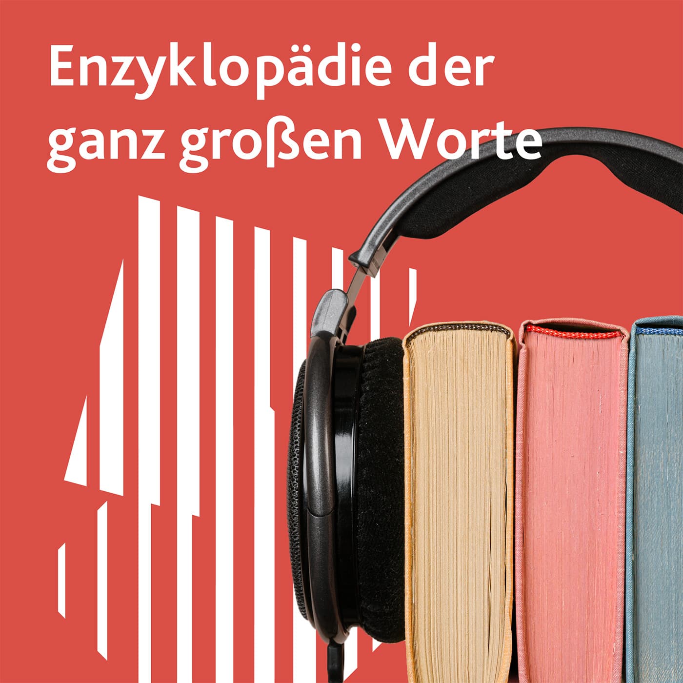 Enzyklopädie der ganz großen Worte - Podcasts
