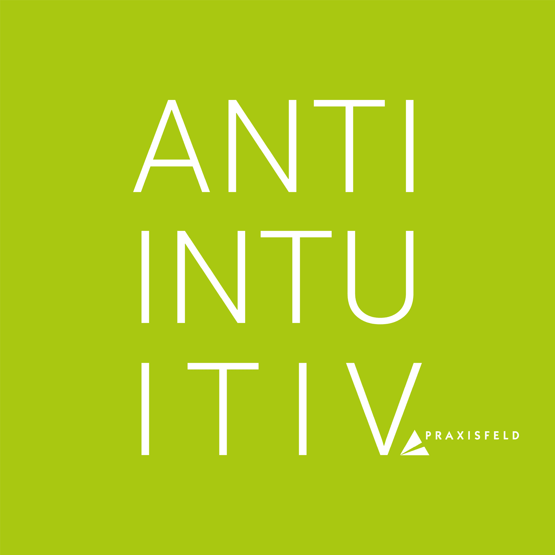 Antiintuitiv - der Podcast für systemische Organisationsentwicklung - Podcasts